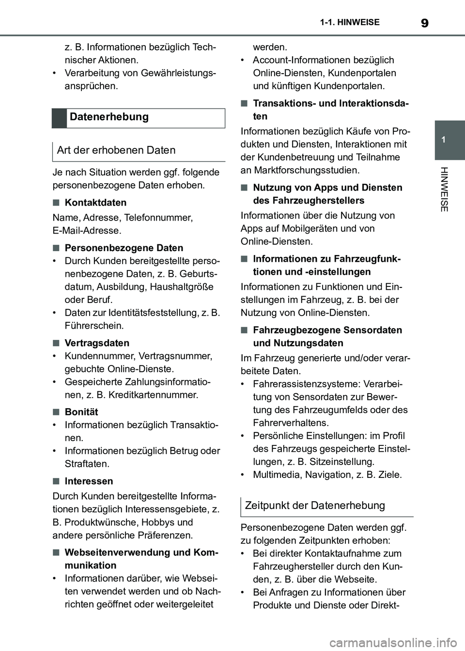 TOYOTA SUPRA 2021 Betriebsanleitungen (in German) 9
1 1-1. HINWEISE
HINWEISE
Supra Owners Manual_M (from Nov. 20 Prod.)z. B. Informationen bezüglich Tech-
nischer Aktionen.
• Verarbeitung von Gewährleistungs-
ansprüchen.
Je nach Situation werd TOYOTA SUPRA 2021 Betriebsanleitungen (in German) 9
1 1-1. HINWEISE
HINWEISE
Supra Owners Manual_M (from Nov. 20 Prod.)z. B. Informationen bezüglich Tech-
nischer Aktionen.
• Verarbeitung von Gewährleistungs-
ansprüchen.
Je nach Situation werd