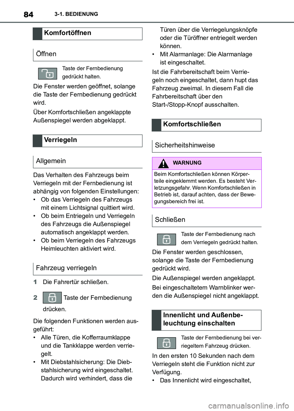 TOYOTA SUPRA 2021 Betriebsanleitungen (in German) 843-1. BEDIENUNG
Supra Owners Manual_M (from Nov. 20 Prod.)Die Fenster werden geöffnet, solange
die Taste der Fernbedienung gedrückt
wird.
Über Komfortschließen angeklappte
Außenspiegel werd TOYOTA SUPRA 2021 Betriebsanleitungen (in German) 843-1. BEDIENUNG
Supra Owners Manual_M (from Nov. 20 Prod.)Die Fenster werden geöffnet, solange
die Taste der Fernbedienung gedrückt
wird.
Über Komfortschließen angeklappte
Außenspiegel werd