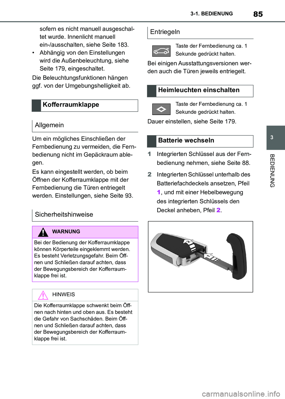 TOYOTA SUPRA 2021 Betriebsanleitungen (in German) 85
3 3-1. BEDIENUNG
BEDIENUNG
Supra Owners Manual_M (from Nov. 20 Prod.)sofern es nicht manuell ausgeschal-
tet wurde. Innenlicht manuell
ein-/ausschalten, siehe Seite 183.
• Abhängig von den Ei TOYOTA SUPRA 2021 Betriebsanleitungen (in German) 85
3 3-1. BEDIENUNG
BEDIENUNG
Supra Owners Manual_M (from Nov. 20 Prod.)sofern es nicht manuell ausgeschal-
tet wurde. Innenlicht manuell
ein-/ausschalten, siehe Seite 183.
• Abhängig von den Ei