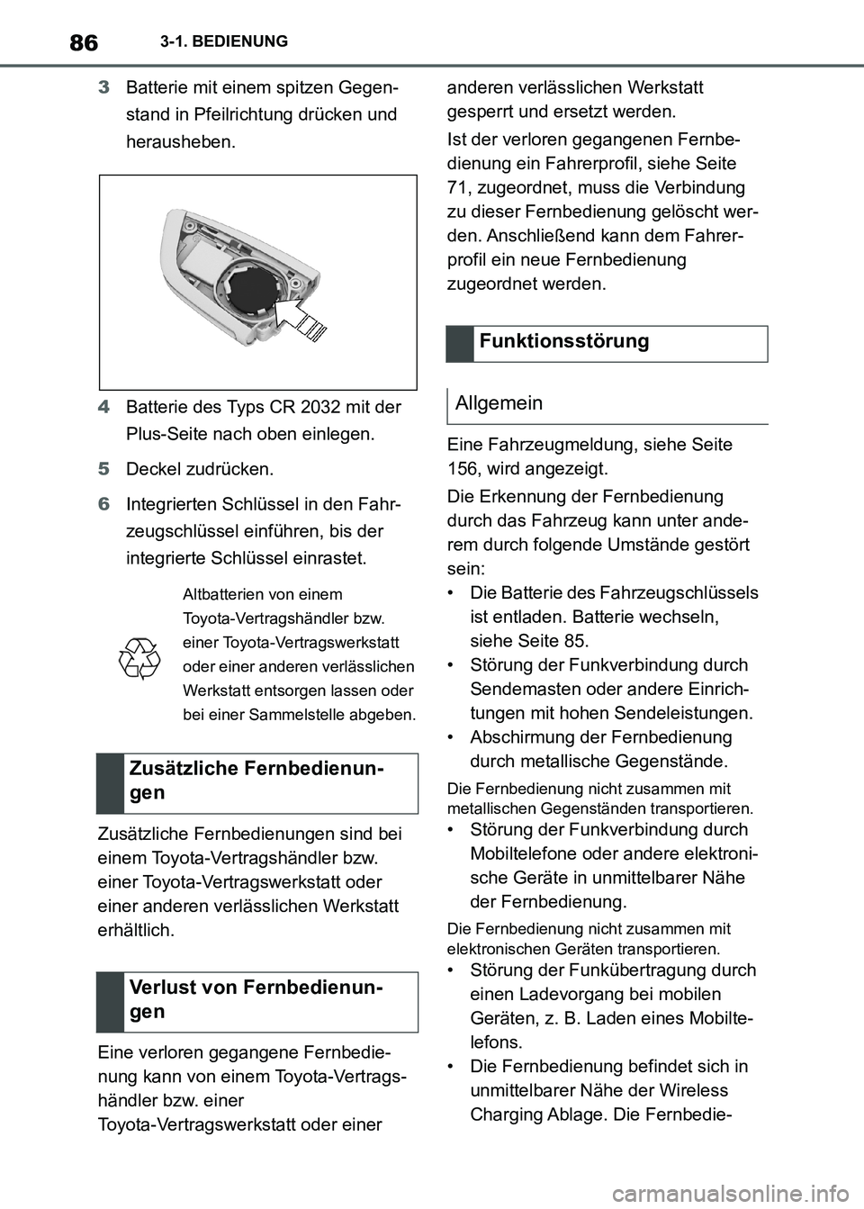 TOYOTA SUPRA 2021 Betriebsanleitungen (in German) 863-1. BEDIENUNG
Supra Owners Manual_M (from Nov. 20 Prod.)3Batterie mit einem spitzen Gegen-
stand in Pfeilrichtung drücken und
herausheben.
4Batterie des Typs CR 2032 mit der
Plus-Seite nach ob TOYOTA SUPRA 2021 Betriebsanleitungen (in German) 863-1. BEDIENUNG
Supra Owners Manual_M (from Nov. 20 Prod.)3Batterie mit einem spitzen Gegen-
stand in Pfeilrichtung drücken und
herausheben.
4Batterie des Typs CR 2032 mit der
Plus-Seite nach ob