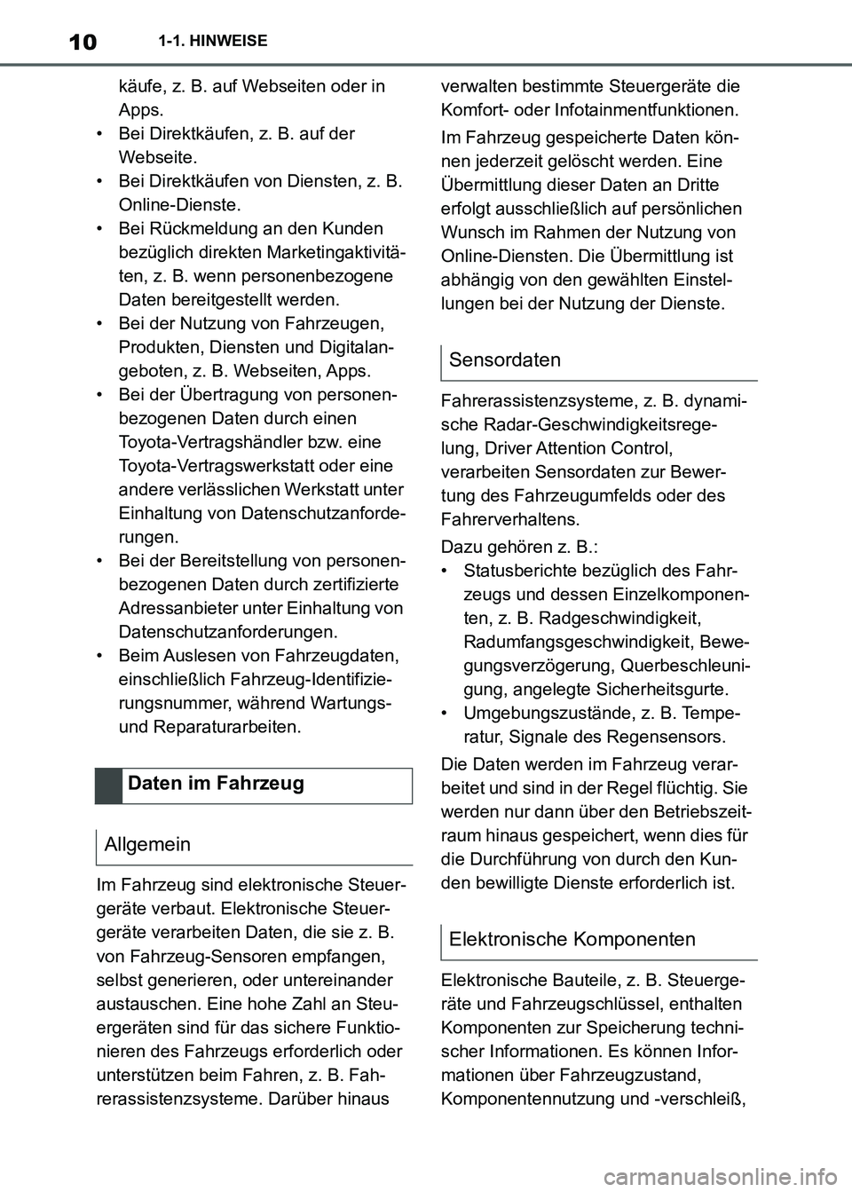 TOYOTA SUPRA 2021 Betriebsanleitungen (in German) 101-1. HINWEISE
Supra Owners Manual_M (from Nov. 20 Prod.)käufe, z. B. auf Webseiten oder in
Apps.
• Bei Direktkäufen, z. B. auf der
Webseite.
• Bei Direktkäufen von Diensten, z. B.
Online TOYOTA SUPRA 2021 Betriebsanleitungen (in German) 101-1. HINWEISE
Supra Owners Manual_M (from Nov. 20 Prod.)käufe, z. B. auf Webseiten oder in
Apps.
• Bei Direktkäufen, z. B. auf der
Webseite.
• Bei Direktkäufen von Diensten, z. B.
Online