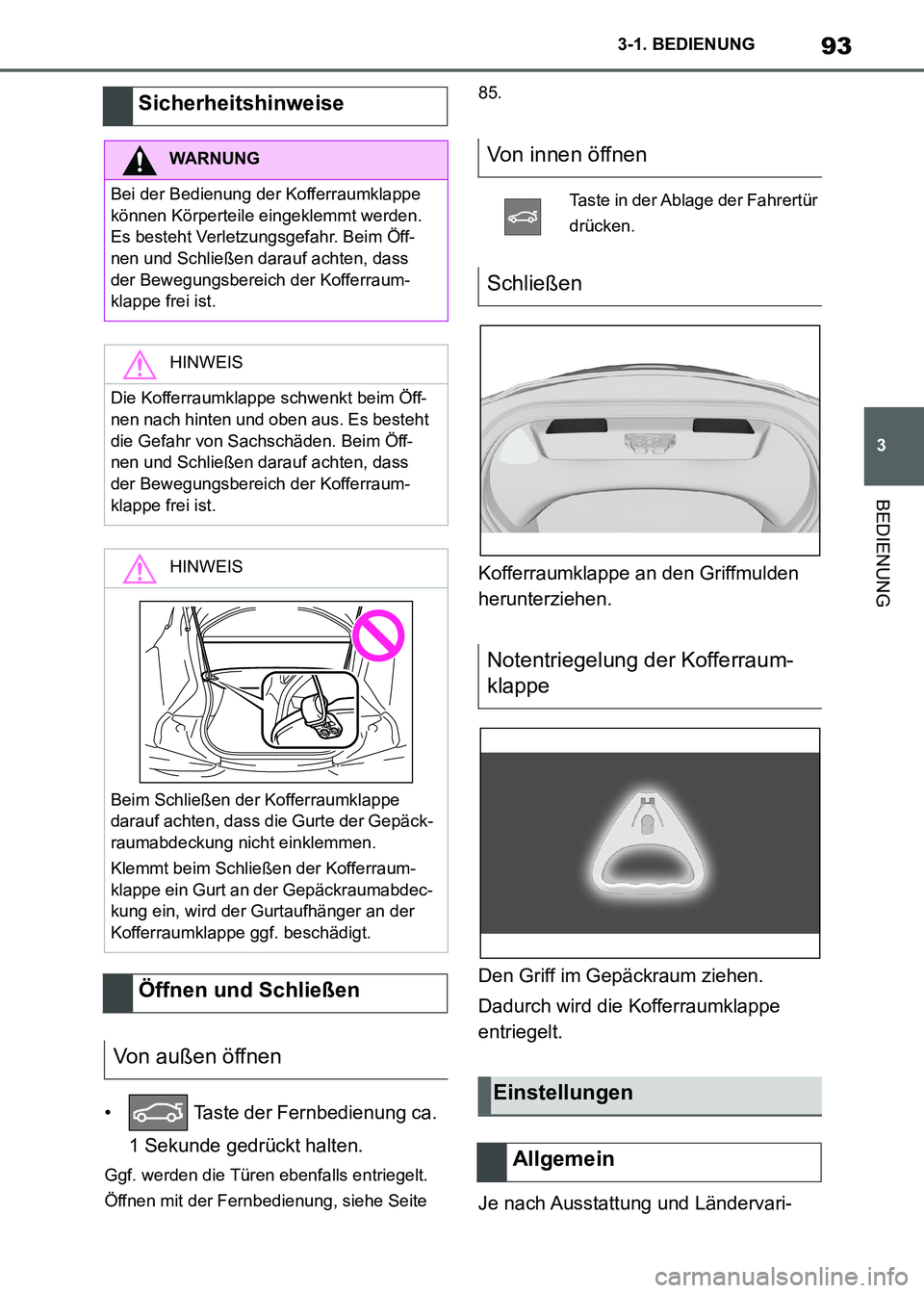 TOYOTA SUPRA 2021 Betriebsanleitungen (in German) 93
3 3-1. BEDIENUNG
BEDIENUNG
Supra Owners Manual_M (from Nov. 20 Prod.)• Taste der Fernbedienung ca.
1 Sekunde gedrückt halten.
Ggf. werden die Türen ebenfalls entriegelt.
Öffnen mit der Fe TOYOTA SUPRA 2021 Betriebsanleitungen (in German) 93
3 3-1. BEDIENUNG
BEDIENUNG
Supra Owners Manual_M (from Nov. 20 Prod.)• Taste der Fernbedienung ca.
1 Sekunde gedrückt halten.
Ggf. werden die Türen ebenfalls entriegelt.
Öffnen mit der Fe