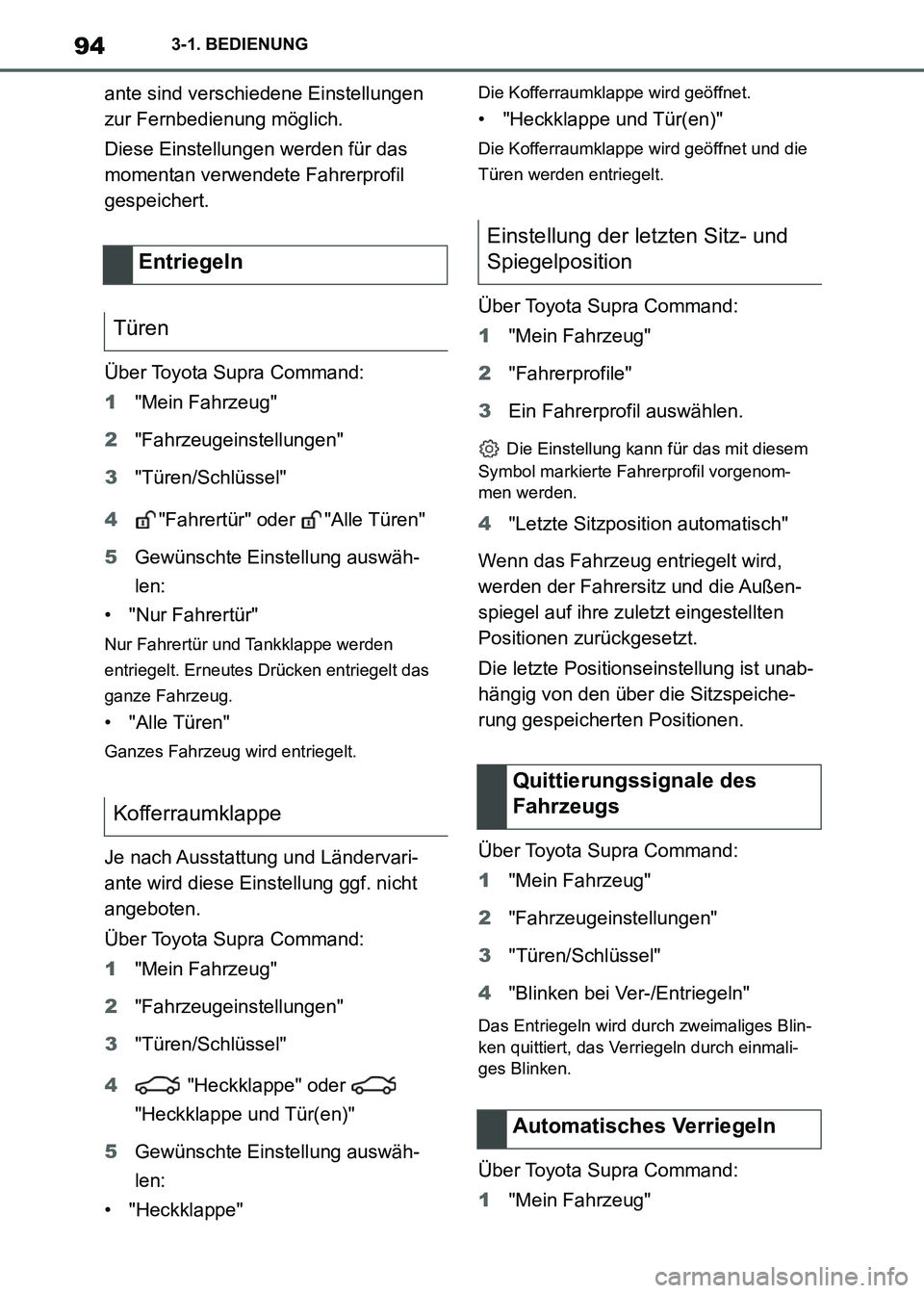 TOYOTA SUPRA 2021 Betriebsanleitungen (in German) 943-1. BEDIENUNG
Supra Owners Manual_M (from Nov. 20 Prod.)ante sind verschiedene Einstellungen
zur Fernbedienung möglich.
Diese Einstellungen werden für das
momentan verwendete Fahrerprofil
ge TOYOTA SUPRA 2021 Betriebsanleitungen (in German) 943-1. BEDIENUNG
Supra Owners Manual_M (from Nov. 20 Prod.)ante sind verschiedene Einstellungen
zur Fernbedienung möglich.
Diese Einstellungen werden für das
momentan verwendete Fahrerprofil
ge