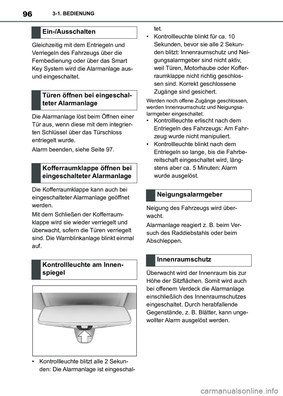 TOYOTA SUPRA 2021 Betriebsanleitungen (in German) 963-1. BEDIENUNG
Supra Owners Manual_M (from Nov. 20 Prod.)Gleichzeitig mit dem Entriegeln und
Verriegeln des Fahrzeugs über die
Fernbedienung oder über das Smart
Key System wird die Alarmanlag TOYOTA SUPRA 2021 Betriebsanleitungen (in German) 963-1. BEDIENUNG
Supra Owners Manual_M (from Nov. 20 Prod.)Gleichzeitig mit dem Entriegeln und
Verriegeln des Fahrzeugs über die
Fernbedienung oder über das Smart
Key System wird die Alarmanlag