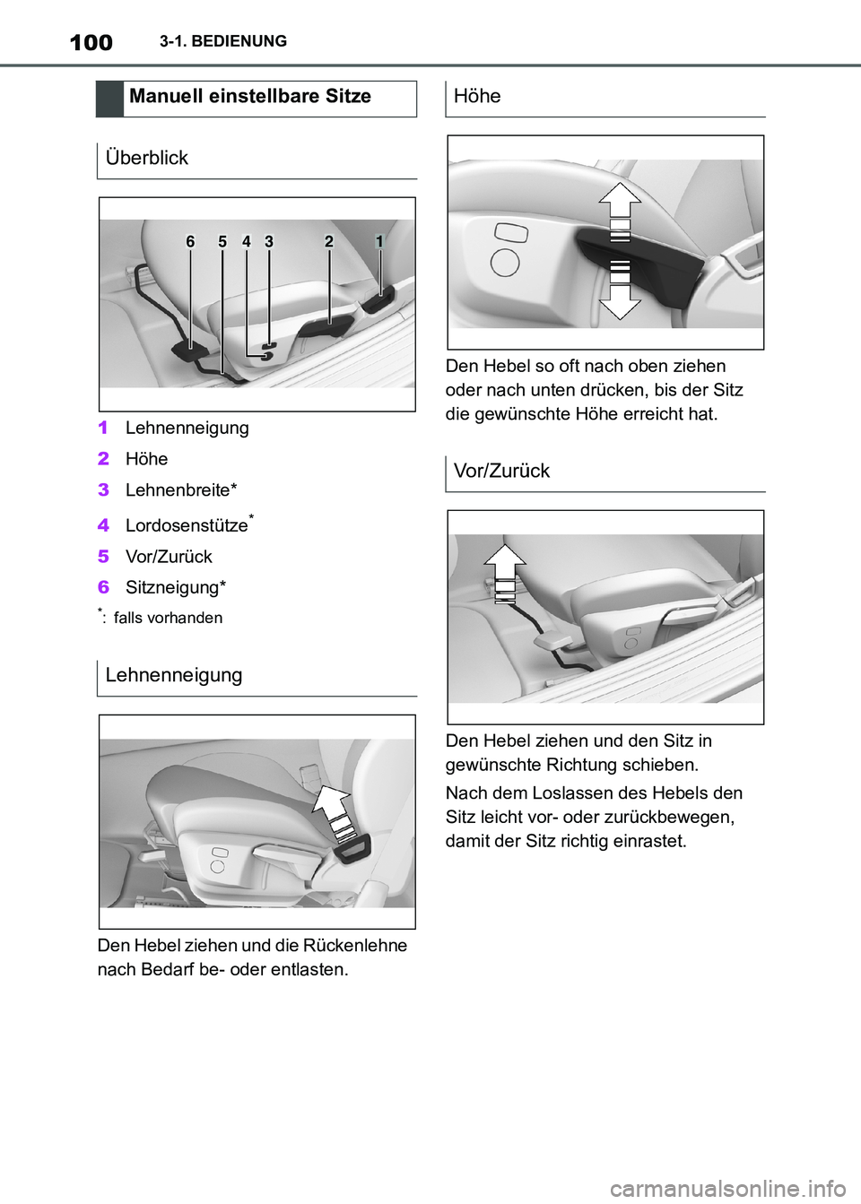 TOYOTA SUPRA 2021 Betriebsanleitungen (in German) 1003-1. BEDIENUNG
Supra Owners Manual_M (from Nov. 20 Prod.)1Lehnenneigung
2Höhe
3Lehnenbreite*
4Lordosenstütze
*
5Vor/Zurück
6Sitzneigung*
*: falls vorhanden
Den Hebel ziehen und die Rückenlehn TOYOTA SUPRA 2021 Betriebsanleitungen (in German) 1003-1. BEDIENUNG
Supra Owners Manual_M (from Nov. 20 Prod.)1Lehnenneigung
2Höhe
3Lehnenbreite*
4Lordosenstütze
*
5Vor/Zurück
6Sitzneigung*
*: falls vorhanden
Den Hebel ziehen und die Rückenlehn