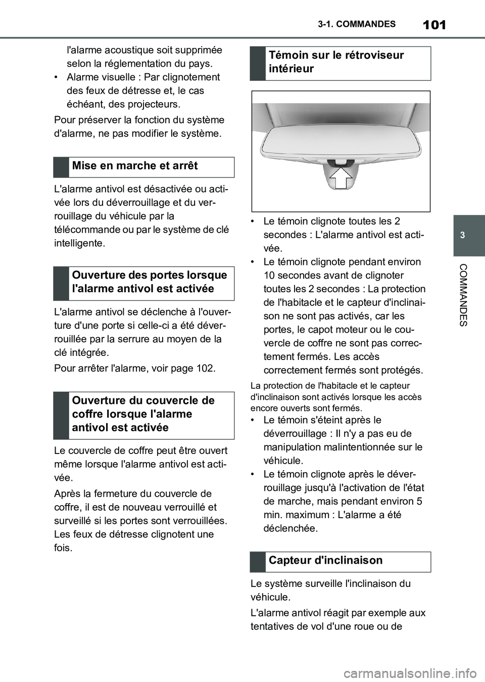 TOYOTA SUPRA 2021 Notices Demploi (in French) 101
3 3-1. COMMANDES
COMMANDES
Supra Owners Manual_K (from Nov. 20 Prod.)lalarme acoustique soit supprimée
selon la réglementation du pays.
• Alarme visuelle : Par clignotement
des feux de d TOYOTA SUPRA 2021 Notices Demploi (in French) 101
3 3-1. COMMANDES
COMMANDES
Supra Owners Manual_K (from Nov. 20 Prod.)lalarme acoustique soit supprimée
selon la réglementation du pays.
• Alarme visuelle : Par clignotement
des feux de d