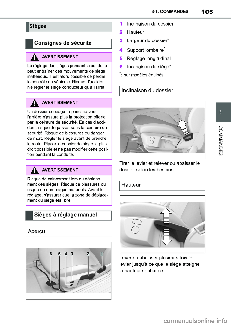 TOYOTA SUPRA 2021 Notices Demploi (in French) 105
3 3-1. COMMANDES
COMMANDES
Supra Owners Manual_K (from Nov. 20 Prod.)1Inclinaison du dossier
2Hauteur
3Largeur du dossier*
4Support lombaire
*
5Réglage longitudinal
6Inclinaison du siège*
*: s TOYOTA SUPRA 2021 Notices Demploi (in French) 105
3 3-1. COMMANDES
COMMANDES
Supra Owners Manual_K (from Nov. 20 Prod.)1Inclinaison du dossier
2Hauteur
3Largeur du dossier*
4Support lombaire
*
5Réglage longitudinal
6Inclinaison du siège*
*: s