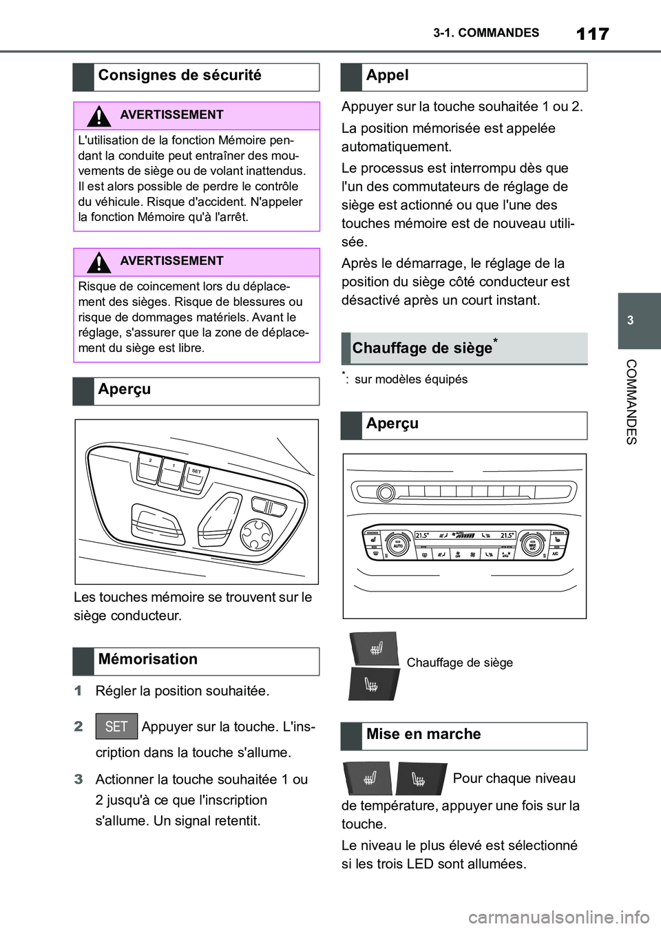 TOYOTA SUPRA 2021 Notices Demploi (in French) 117
3 3-1. COMMANDES
COMMANDES
Supra Owners Manual_K (from Nov. 20 Prod.)Les touches mémoire se trouvent sur le
siège conducteur.
1Régler la position souhaitée.
2 Appuyer sur la touche. Lins-
TOYOTA SUPRA 2021 Notices Demploi (in French) 117
3 3-1. COMMANDES
COMMANDES
Supra Owners Manual_K (from Nov. 20 Prod.)Les touches mémoire se trouvent sur le
siège conducteur.
1Régler la position souhaitée.
2 Appuyer sur la touche. Lins-