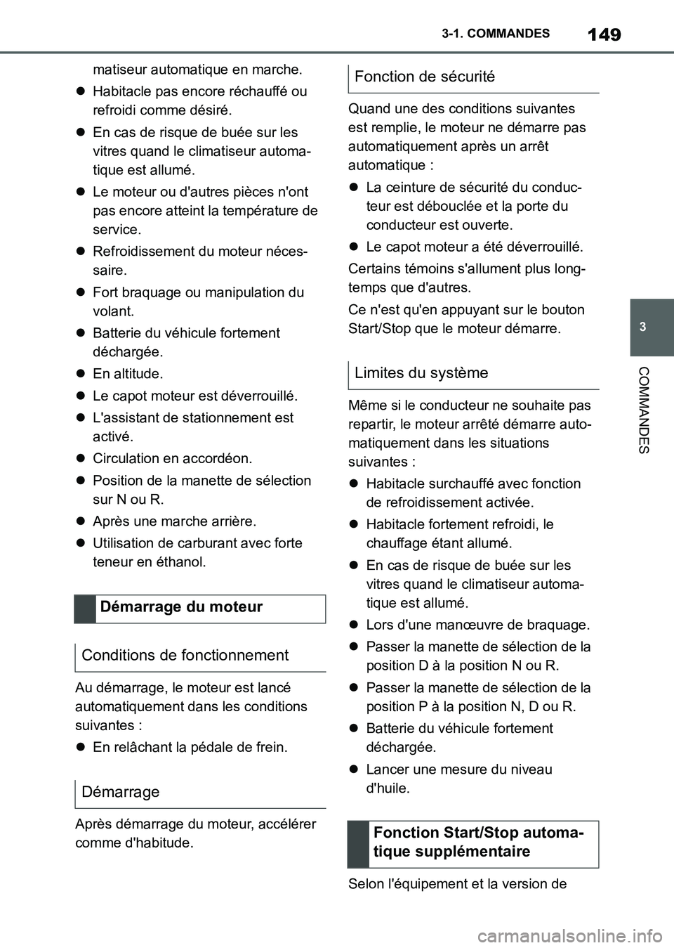 TOYOTA SUPRA 2021 Notices Demploi (in French) 149
3 3-1. COMMANDES
COMMANDES
Supra Owners Manual_K (from Nov. 20 Prod.)matiseur automatique en marche.
Habitacle pas encore réchauffé ou
refroidi comme désiré.
En cas de risque de buée TOYOTA SUPRA 2021 Notices Demploi (in French) 149
3 3-1. COMMANDES
COMMANDES
Supra Owners Manual_K (from Nov. 20 Prod.)matiseur automatique en marche.
Habitacle pas encore réchauffé ou
refroidi comme désiré.
En cas de risque de buée