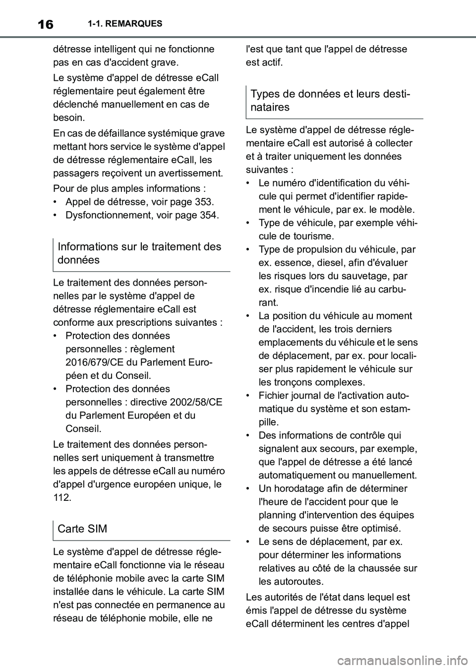 TOYOTA SUPRA 2021 Notices Demploi (in French) 161-1. REMARQUES
Supra Owners Manual_K (from Nov. 20 Prod.)détresse intelligent qui ne fonctionne
pas en cas daccident grave.
Le système dappel de détresse eCall
réglementaire peut égalemen TOYOTA SUPRA 2021 Notices Demploi (in French) 161-1. REMARQUES
Supra Owners Manual_K (from Nov. 20 Prod.)détresse intelligent qui ne fonctionne
pas en cas daccident grave.
Le système dappel de détresse eCall
réglementaire peut égalemen