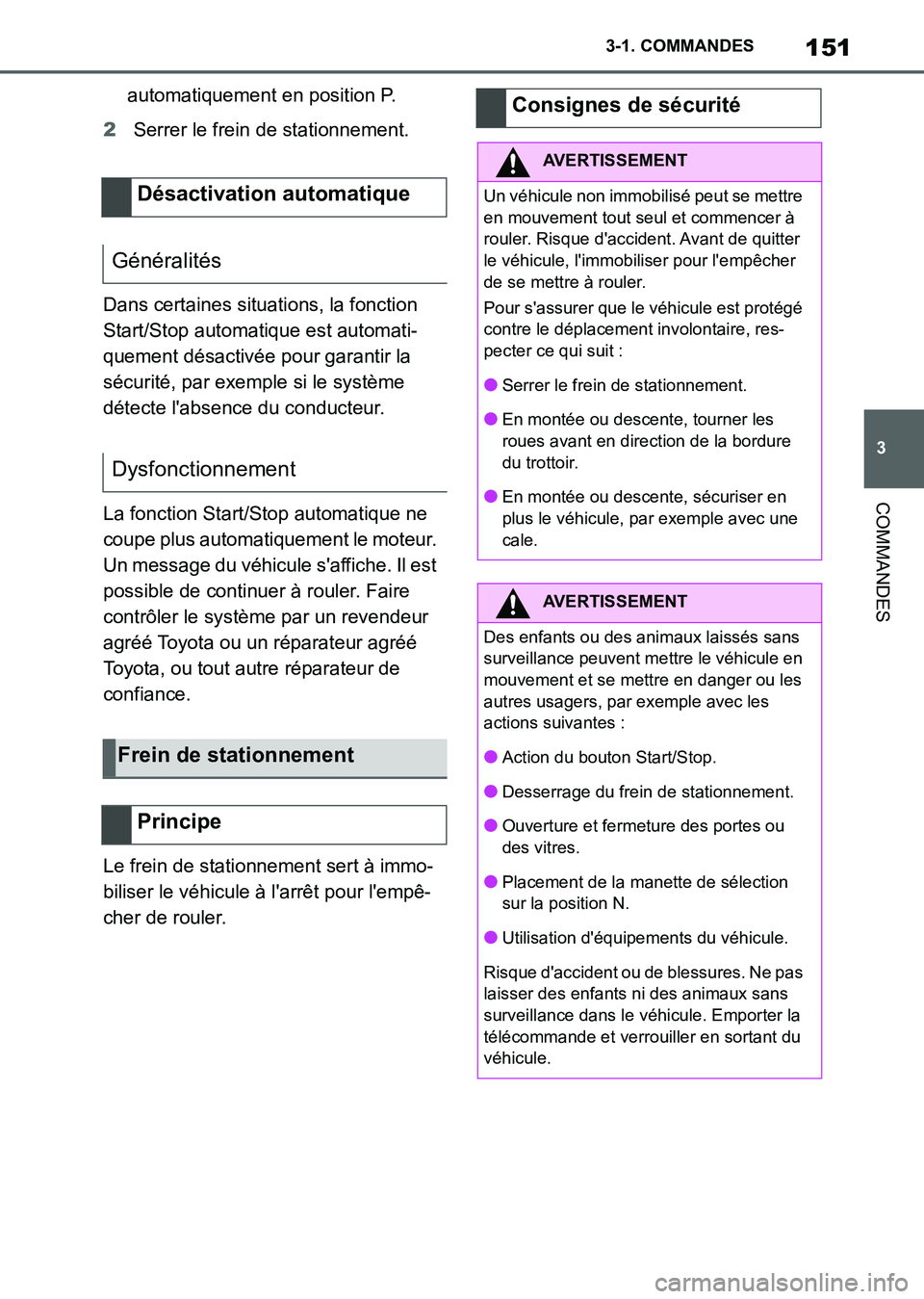 TOYOTA SUPRA 2021 Notices Demploi (in French) 151
3 3-1. COMMANDES
COMMANDES
Supra Owners Manual_K (from Nov. 20 Prod.)automatiquement en position P.
2Serrer le frein de stationnement.
Dans certaines situations, la fonction
Start/Stop automati TOYOTA SUPRA 2021 Notices Demploi (in French) 151
3 3-1. COMMANDES
COMMANDES
Supra Owners Manual_K (from Nov. 20 Prod.)automatiquement en position P.
2Serrer le frein de stationnement.
Dans certaines situations, la fonction
Start/Stop automati