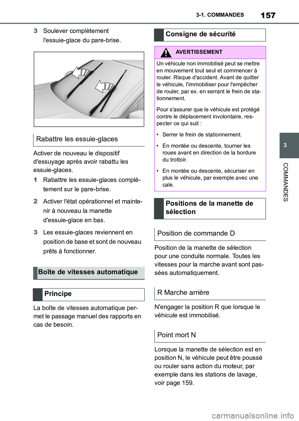 TOYOTA SUPRA 2021 Notices Demploi (in French) 157
3 3-1. COMMANDES
COMMANDES
Supra Owners Manual_K (from Nov. 20 Prod.)3Soulever complètement
lessuie-glace du pare-brise.
Activer de nouveau le dispositif
dessuyage après avoir rabattu les TOYOTA SUPRA 2021 Notices Demploi (in French) 157
3 3-1. COMMANDES
COMMANDES
Supra Owners Manual_K (from Nov. 20 Prod.)3Soulever complètement
lessuie-glace du pare-brise.
Activer de nouveau le dispositif
dessuyage après avoir rabattu les