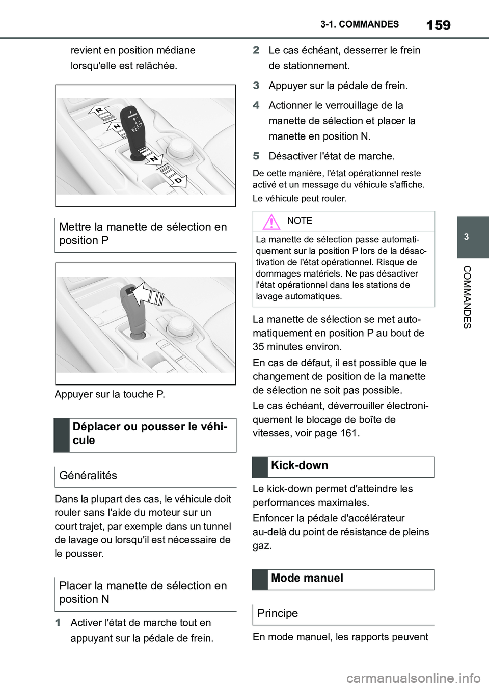 TOYOTA SUPRA 2021 Notices Demploi (in French) 159
3 3-1. COMMANDES
COMMANDES
Supra Owners Manual_K (from Nov. 20 Prod.)revient en position médiane
lorsquelle est relâchée.
Appuyer sur la touche P.
Dans la plupart des cas, le véhicule doit TOYOTA SUPRA 2021 Notices Demploi (in French) 159
3 3-1. COMMANDES
COMMANDES
Supra Owners Manual_K (from Nov. 20 Prod.)revient en position médiane
lorsquelle est relâchée.
Appuyer sur la touche P.
Dans la plupart des cas, le véhicule doit