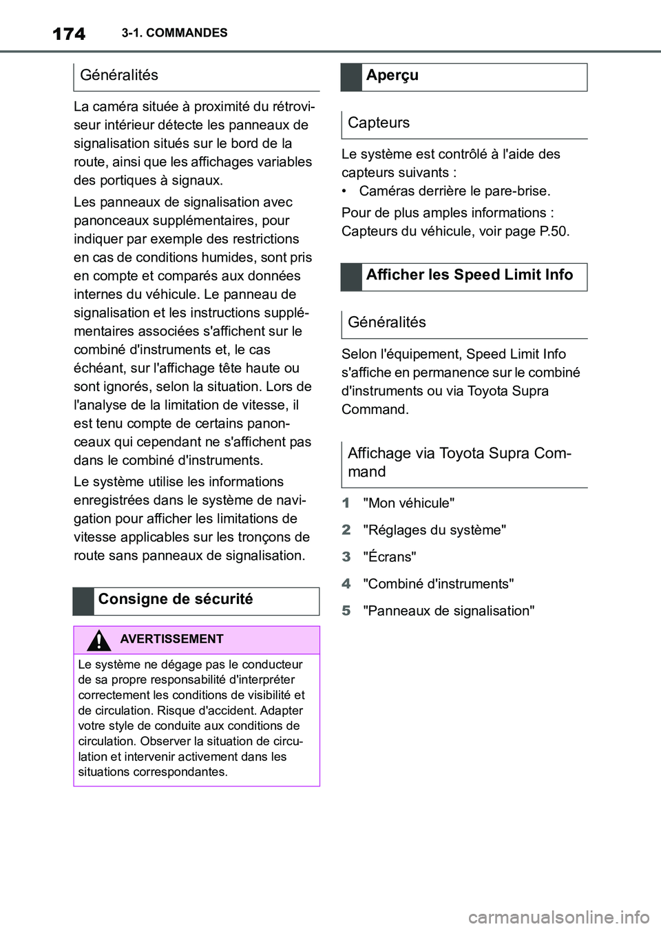 TOYOTA SUPRA 2021 Notices Demploi (in French) 1743-1. COMMANDES
Supra Owners Manual_K (from Nov. 20 Prod.)La caméra située à proximité du rétrovi-
seur intérieur détecte les panneaux de
signalisation situés sur le bord de la
route, ai TOYOTA SUPRA 2021 Notices Demploi (in French) 1743-1. COMMANDES
Supra Owners Manual_K (from Nov. 20 Prod.)La caméra située à proximité du rétrovi-
seur intérieur détecte les panneaux de
signalisation situés sur le bord de la
route, ai