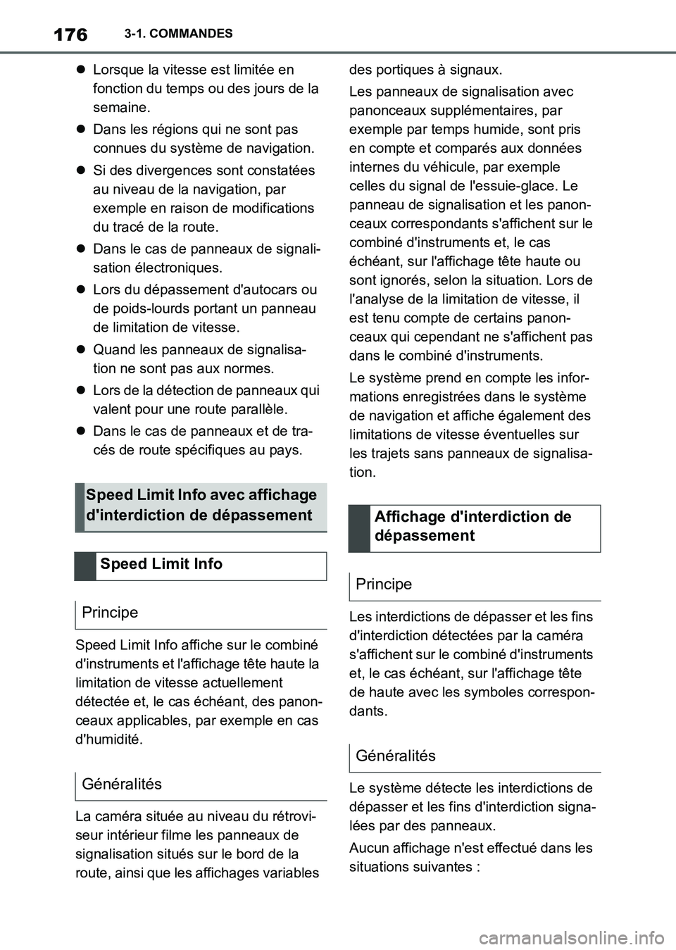 TOYOTA SUPRA 2021 Notices Demploi (in French) 1763-1. COMMANDES
Supra Owners Manual_K (from Nov. 20 Prod.)Lorsque la vitesse est limitée en
fonction du temps ou des jours de la
semaine.
Dans les régions qui ne sont pas
connues du sys TOYOTA SUPRA 2021 Notices Demploi (in French) 1763-1. COMMANDES
Supra Owners Manual_K (from Nov. 20 Prod.)Lorsque la vitesse est limitée en
fonction du temps ou des jours de la
semaine.
Dans les régions qui ne sont pas
connues du sys