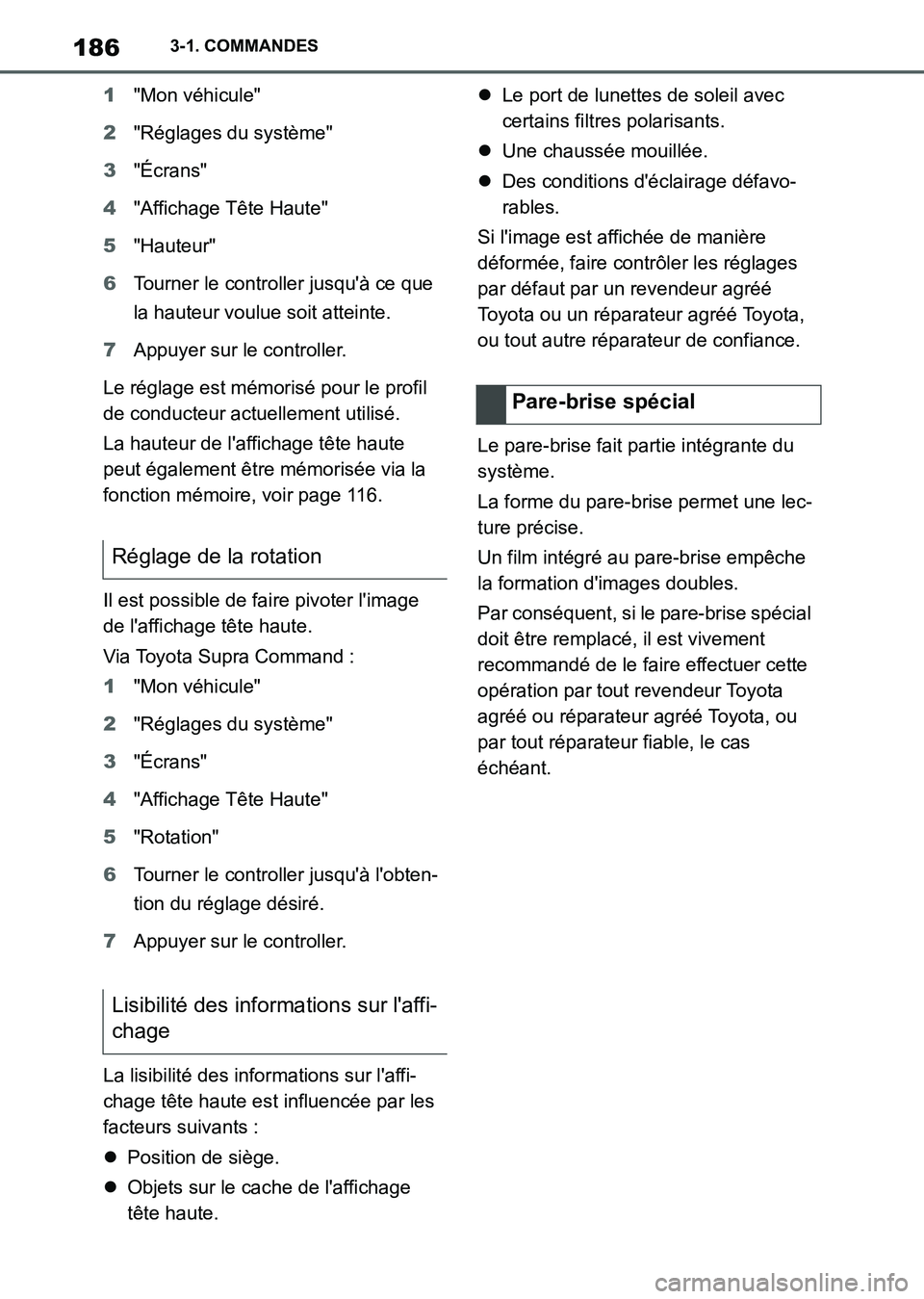 TOYOTA SUPRA 2021 Notices Demploi (in French) 1863-1. COMMANDES
Supra Owners Manual_K (from Nov. 20 Prod.)1"Mon véhicule"
2"Réglages du système"
3"Écrans"
4"Affichage Tête Haute"
5"Hauteur"
6Tourner le controller jusquà ce que
la hauteu TOYOTA SUPRA 2021 Notices Demploi (in French) 1863-1. COMMANDES
Supra Owners Manual_K (from Nov. 20 Prod.)1"Mon véhicule"
2"Réglages du système"
3"Écrans"
4"Affichage Tête Haute"
5"Hauteur"
6Tourner le controller jusquà ce que
la hauteu