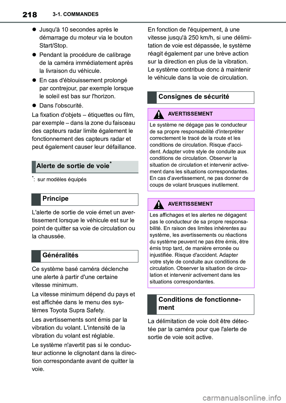 TOYOTA SUPRA 2021  Notices Demploi (in French) 2183-1. COMMANDES
Supra Owners Manual_K (from Nov. 20 Prod.)Jusquà 10 secondes après le 
démarrage du moteur via le bouton 
Start/Stop.
Pendant la procédure de calibrage 
de la caméra im