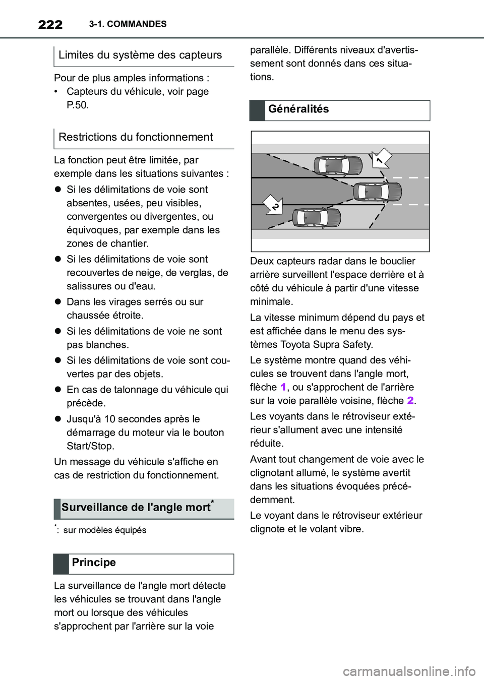 TOYOTA SUPRA 2021  Notices Demploi (in French) 2223-1. COMMANDES
Supra Owners Manual_K (from Nov. 20 Prod.)Pour de plus amples informations :
• Capteurs du véhicule, voir page 
P.50.
La fonction peut être limitée, par 
exemple dans les situ