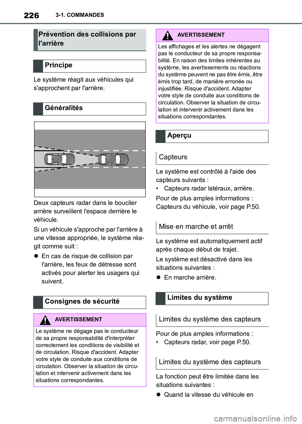 TOYOTA SUPRA 2021  Notices Demploi (in French) 2263-1. COMMANDES
Supra Owners Manual_K (from Nov. 20 Prod.)Le système réagit aux véhicules qui 
sapprochent par larrière.
Deux capteurs radar dans le bouclier 
arrière surveillent lespace d