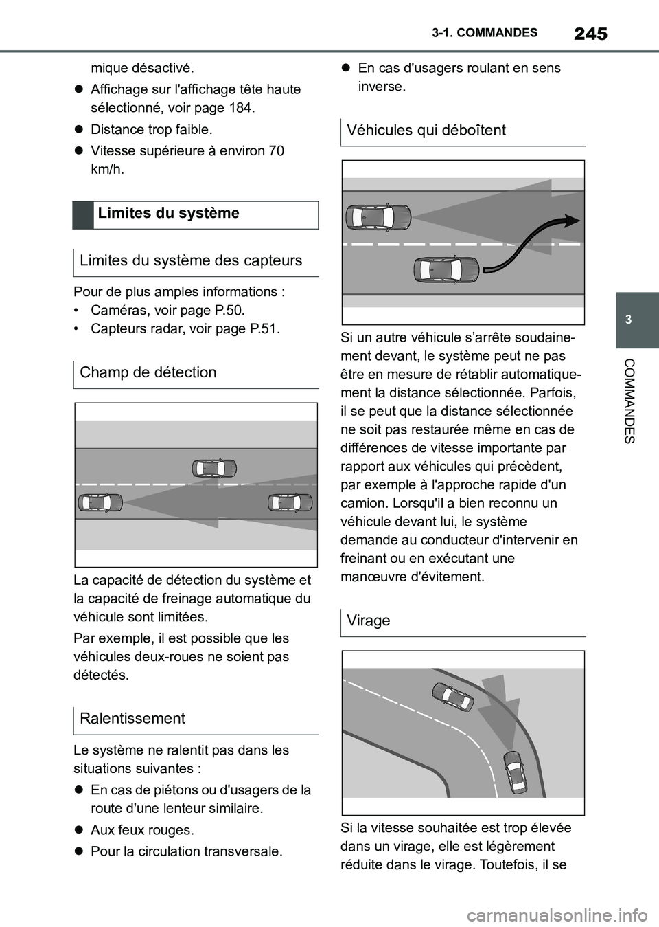 TOYOTA SUPRA 2021  Notices Demploi (in French) 245
3 3-1. COMMANDES
COMMANDES
Supra Owners Manual_K (from Nov. 20 Prod.)mique désactivé.
Affichage sur laffichage tête haute 
sélectionné, voir page 184.
Distance trop faible.
Vitess