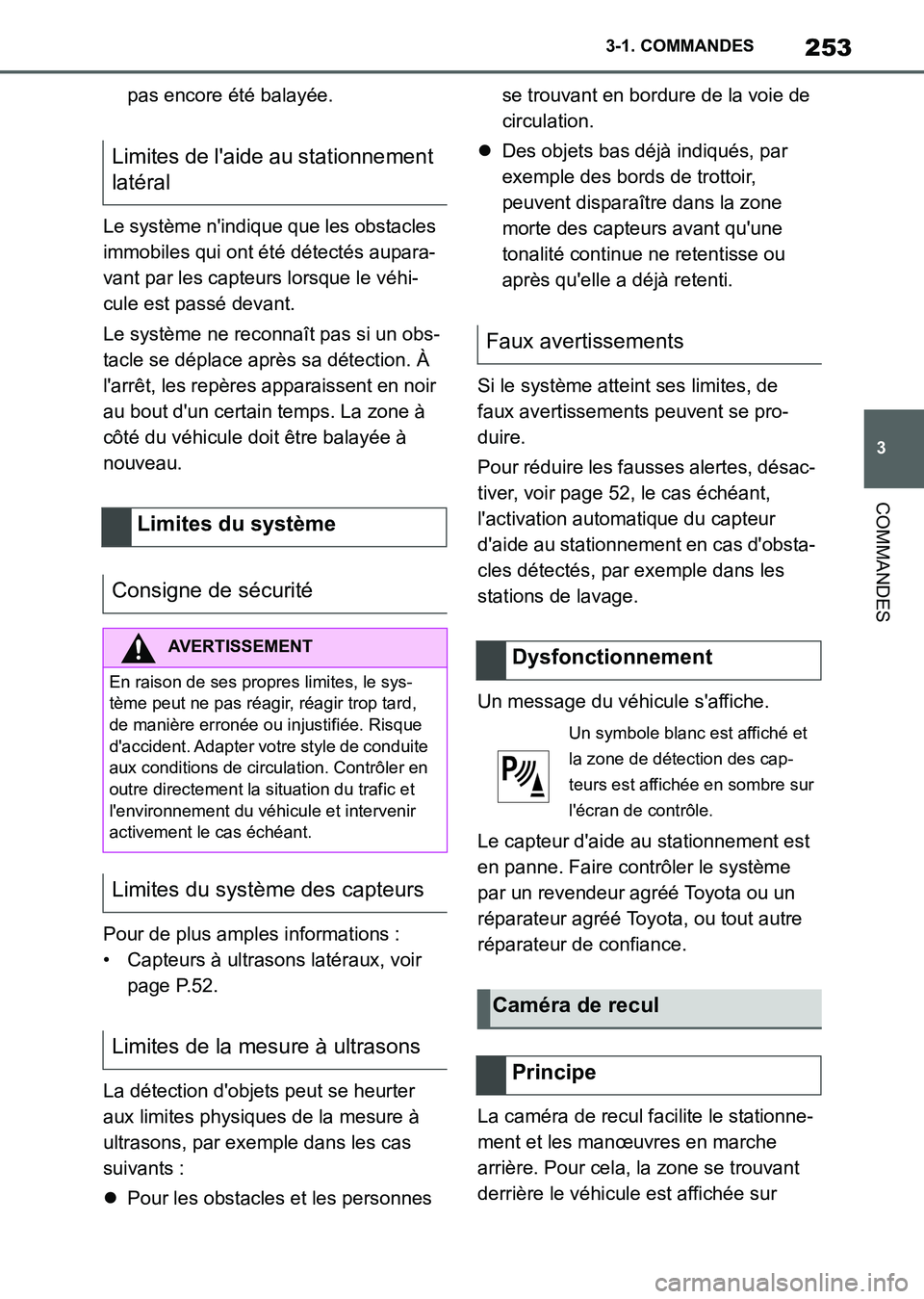 TOYOTA SUPRA 2021 Notices Demploi (in French) 253
3 3-1. COMMANDES
COMMANDES
Supra Owners Manual_K (from Nov. 20 Prod.)pas encore été balayée.
Le système nindique que les obstacles
immobiles qui ont été détectés aupara-
vant par les c TOYOTA SUPRA 2021 Notices Demploi (in French) 253
3 3-1. COMMANDES
COMMANDES
Supra Owners Manual_K (from Nov. 20 Prod.)pas encore été balayée.
Le système nindique que les obstacles
immobiles qui ont été détectés aupara-
vant par les c