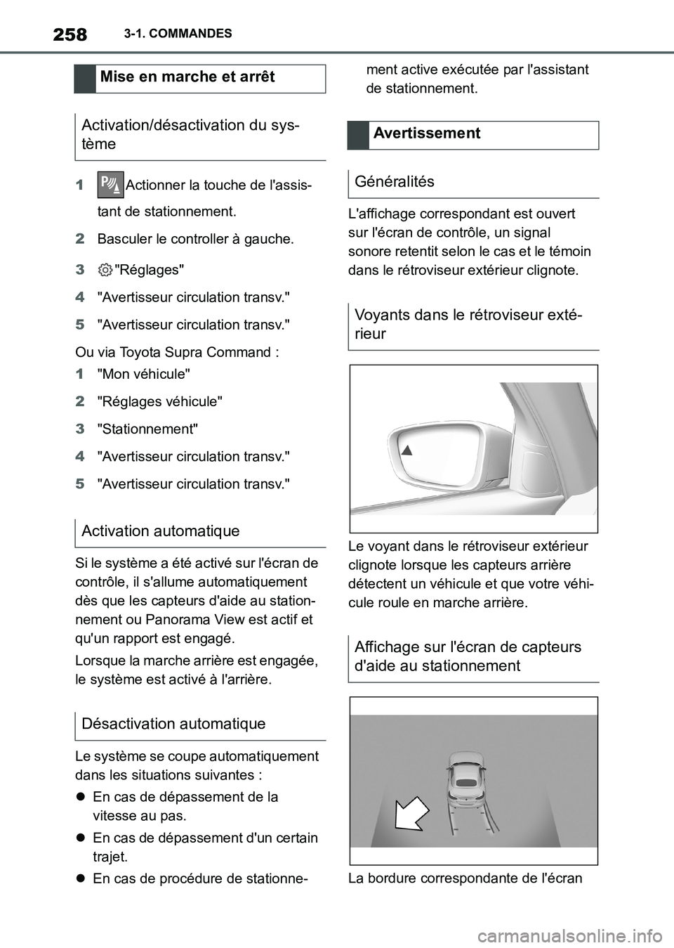 TOYOTA SUPRA 2021 Notices Demploi (in French) 2583-1. COMMANDES
Supra Owners Manual_K (from Nov. 20 Prod.)1Actionner la touche de lassis-
tant de stationnement.
2Basculer le controller à gauche.
3"Réglages"
4"Avertisseur circulation transv." TOYOTA SUPRA 2021 Notices Demploi (in French) 2583-1. COMMANDES
Supra Owners Manual_K (from Nov. 20 Prod.)1Actionner la touche de lassis-
tant de stationnement.
2Basculer le controller à gauche.
3"Réglages"
4"Avertisseur circulation transv."