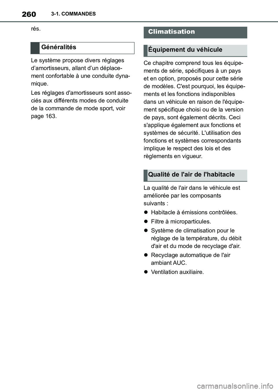 TOYOTA SUPRA 2021 Notices Demploi (in French) 2603-1. COMMANDES
Supra Owners Manual_K (from Nov. 20 Prod.)rés.
Le système propose divers réglages
d’amortisseurs, allant d’un déplace-
ment confortable à une conduite dyna-
mique.
Les r TOYOTA SUPRA 2021 Notices Demploi (in French) 2603-1. COMMANDES
Supra Owners Manual_K (from Nov. 20 Prod.)rés.
Le système propose divers réglages
d’amortisseurs, allant d’un déplace-
ment confortable à une conduite dyna-
mique.
Les r
