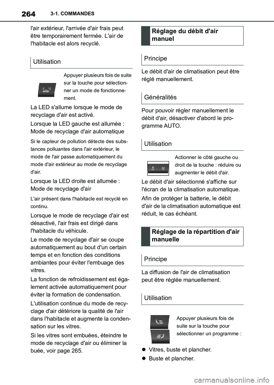 TOYOTA SUPRA 2021  Notices Demploi (in French) 2643-1. COMMANDES
Supra Owners Manual_K (from Nov. 20 Prod.)lair extérieur, larrivée dair frais peut 
être temporairement fermée. Lair de 
lhabitacle est alors recyclé.
La LED sallume lor
