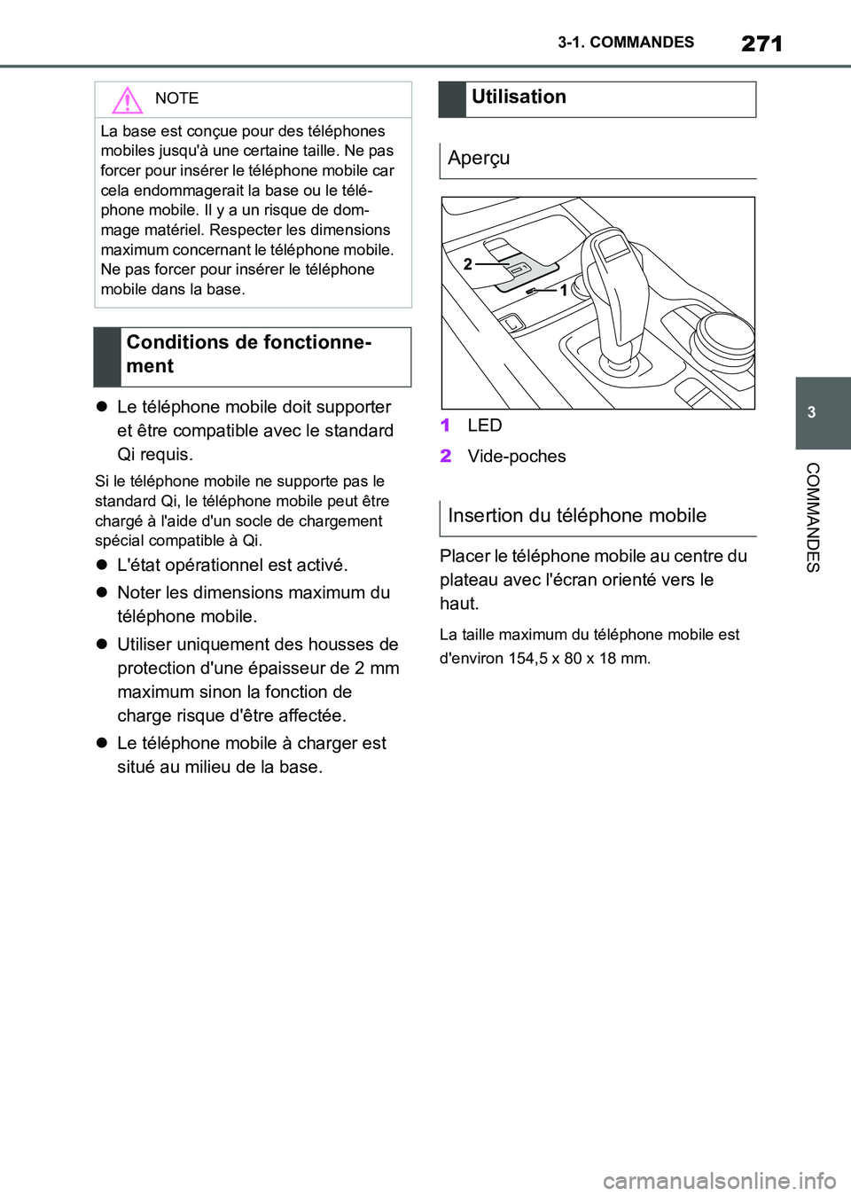 TOYOTA SUPRA 2021  Notices Demploi (in French) 271
3 3-1. COMMANDES
COMMANDES
Supra Owners Manual_K (from Nov. 20 Prod.)Le téléphone mobile doit supporter 
et être compatible avec le standard 
Qi requis.
Si le téléphone mobile ne support