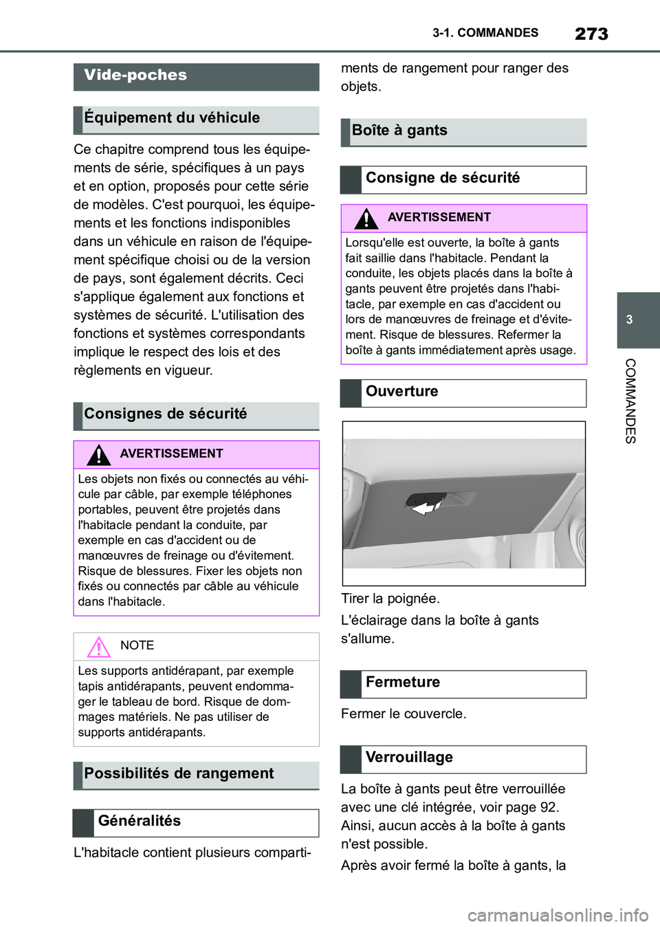TOYOTA SUPRA 2021  Notices Demploi (in French) 273
3 3-1. COMMANDES
COMMANDES
Supra Owners Manual_K (from Nov. 20 Prod.)Ce chapitre comprend tous les équipe-
ments de série, spécifiques à un pays 
et en option, proposés pour cette série 
d