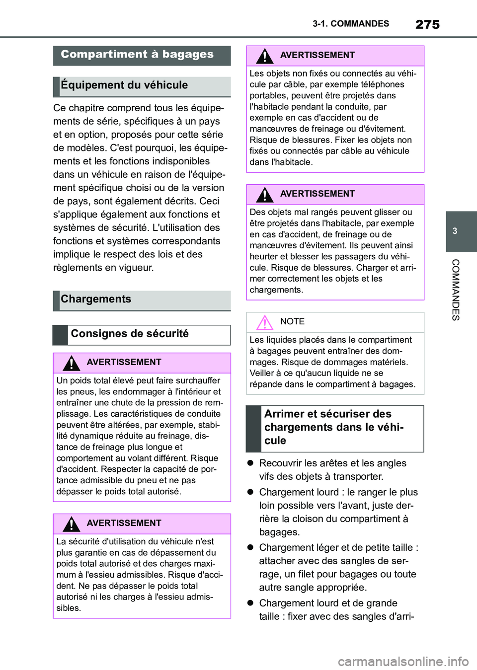 TOYOTA SUPRA 2021  Notices Demploi (in French) 275
3 3-1. COMMANDES
COMMANDES
Supra Owners Manual_K (from Nov. 20 Prod.)Ce chapitre comprend tous les équipe-
ments de série, spécifiques à un pays 
et en option, proposés pour cette série 
d