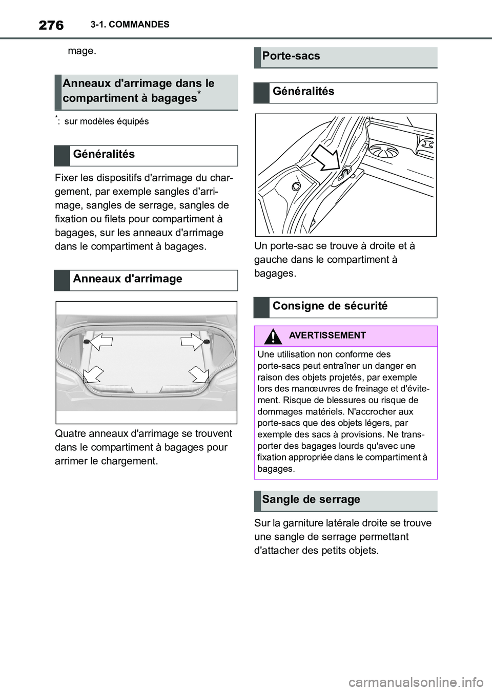 TOYOTA SUPRA 2021  Notices Demploi (in French) 2763-1. COMMANDES
Supra Owners Manual_K (from Nov. 20 Prod.)mage.
*: sur modèles équipés
Fixer les dispositifs darrimage du char-
gement, par exemple sangles darri-
mage, sangles de serrage, sa