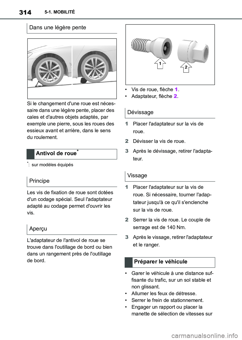 TOYOTA SUPRA 2021 Notices Demploi (in French) 3145-1. MOBILITÉ
Supra Owners Manual_K (from Nov. 20 Prod.)Si le changement dune roue est néces-
saire dans une légère pente, placer des
cales et dautres objets adaptés, par
exemple une pie TOYOTA SUPRA 2021 Notices Demploi (in French) 3145-1. MOBILITÉ
Supra Owners Manual_K (from Nov. 20 Prod.)Si le changement dune roue est néces-
saire dans une légère pente, placer des
cales et dautres objets adaptés, par
exemple une pie