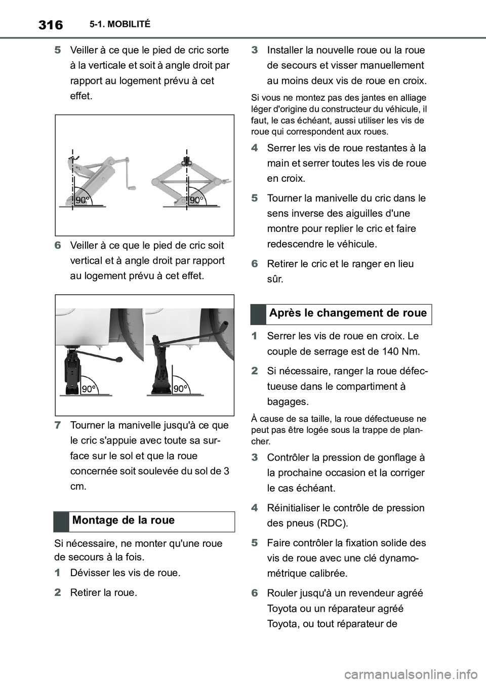TOYOTA SUPRA 2021 Notices Demploi (in French) 3165-1. MOBILITÉ
Supra Owners Manual_K (from Nov. 20 Prod.)5Veiller à ce que le pied de cric sorte
à la verticale et soit à angle droit par
rapport au logement prévu à cet
effet.
6Veiller TOYOTA SUPRA 2021 Notices Demploi (in French) 3165-1. MOBILITÉ
Supra Owners Manual_K (from Nov. 20 Prod.)5Veiller à ce que le pied de cric sorte
à la verticale et soit à angle droit par
rapport au logement prévu à cet
effet.
6Veiller