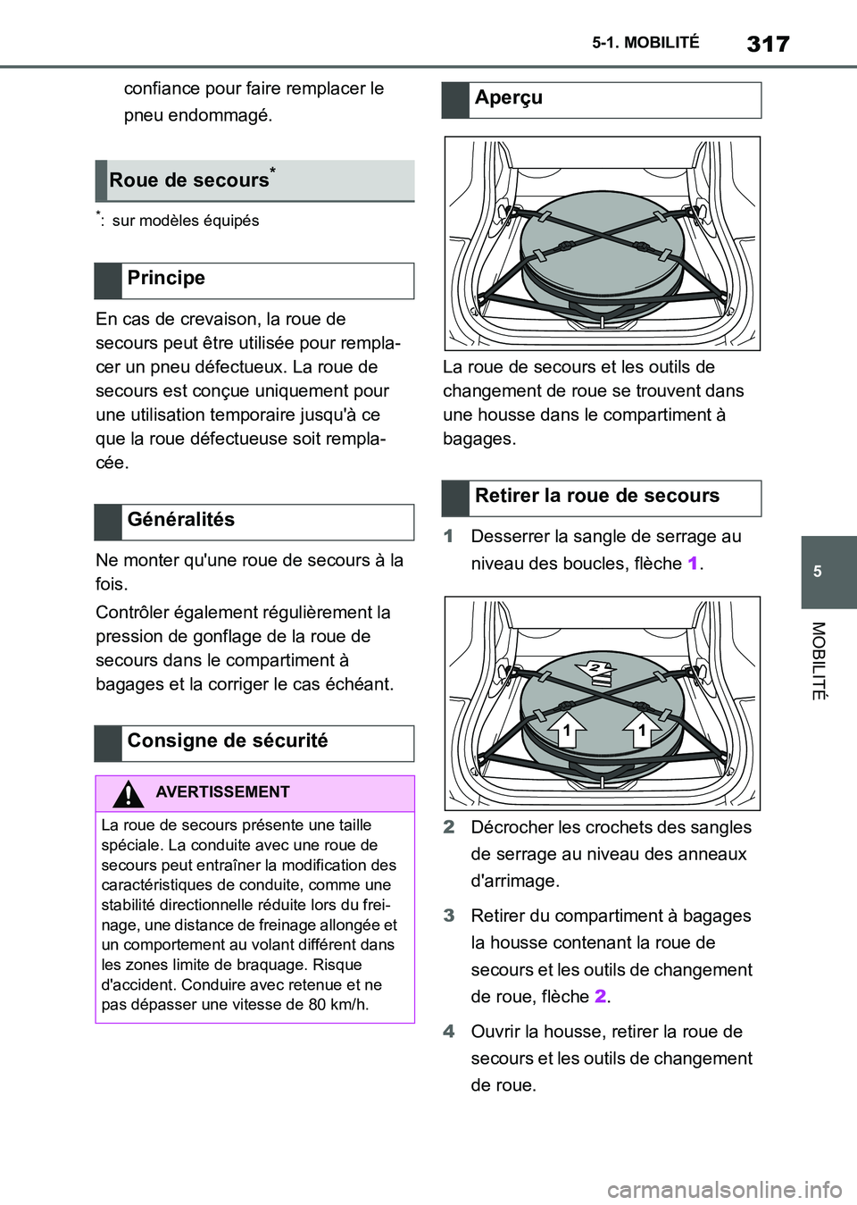 TOYOTA SUPRA 2021 Notices Demploi (in French) 317
5 5-1. MOBILITÉ
MOBILITÉ
Supra Owners Manual_K (from Nov. 20 Prod.)confiance pour faire remplacer le
pneu endommagé.
*: sur modèles équipés
En cas de crevaison, la roue de
secours peut TOYOTA SUPRA 2021 Notices Demploi (in French) 317
5 5-1. MOBILITÉ
MOBILITÉ
Supra Owners Manual_K (from Nov. 20 Prod.)confiance pour faire remplacer le
pneu endommagé.
*: sur modèles équipés
En cas de crevaison, la roue de
secours peut