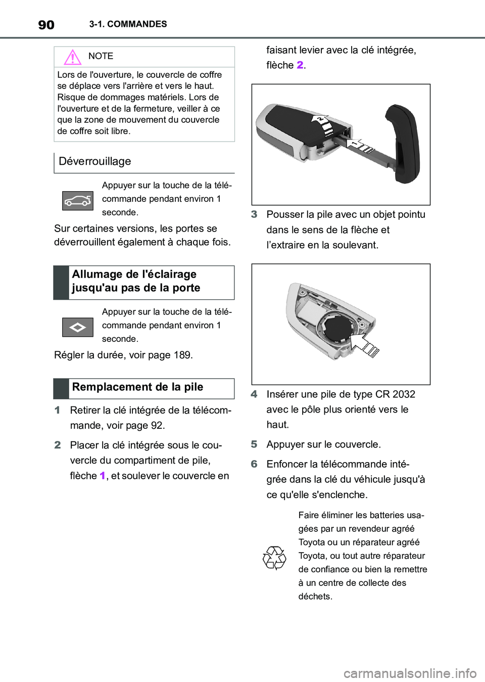 TOYOTA SUPRA 2021  Notices Demploi (in French) 903-1. COMMANDES
Supra Owners Manual_K (from Nov. 20 Prod.)Sur certaines versions, les portes se 
déverrouillent également à chaque fois.
Régler la durée, voir page 189.
1Retirer la clé intég
