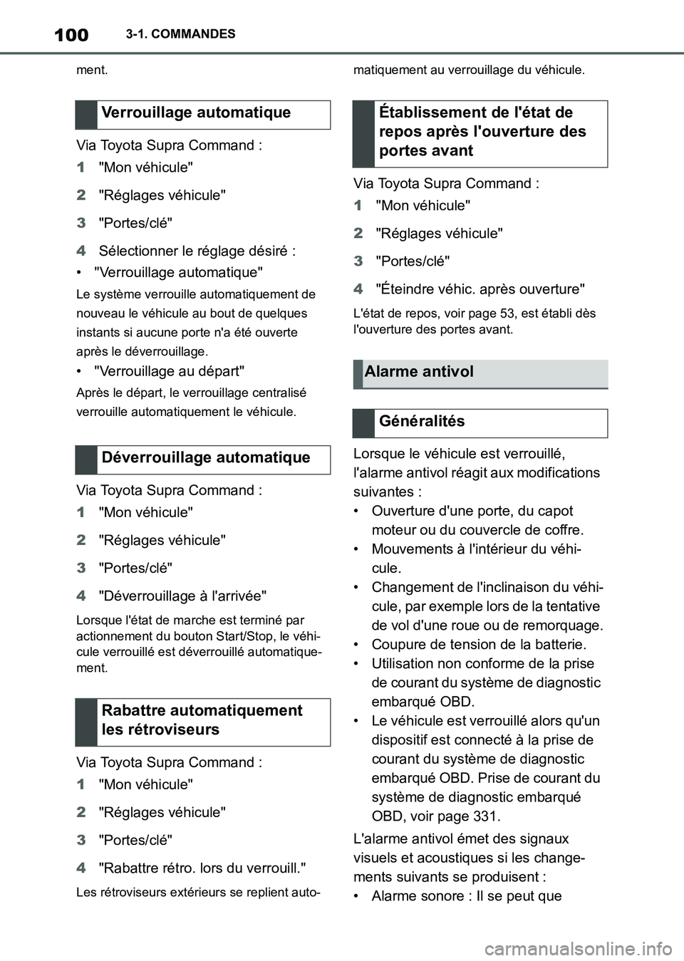 TOYOTA SUPRA 2021 Notices Demploi (in French) 1003-1. COMMANDES
Supra Owners Manual_K (from Nov. 20 Prod.)
ment.
Via Toyota Supra Command :
1"Mon véhicule"
2"Réglages véhicule"
3"Portes/clé"
4Sélectionner le réglage désiré :
• "Verrou TOYOTA SUPRA 2021 Notices Demploi (in French) 1003-1. COMMANDES
Supra Owners Manual_K (from Nov. 20 Prod.)
ment.
Via Toyota Supra Command :
1"Mon véhicule"
2"Réglages véhicule"
3"Portes/clé"
4Sélectionner le réglage désiré :
• "Verrou