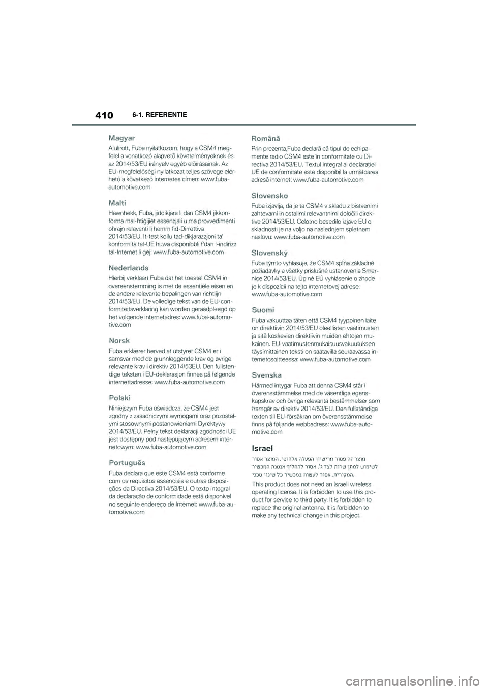 TOYOTA SUPRA 2021  Instructieboekje (in Dutch) 4106-1. REFERENTIE
Handleiding Supra_NL (vanaf productiedatum nov. 2020)
Supra_OM_General_OM99X84E_1_2011.book  Page 410  Thursday, October 8, 2020  9:53 AM 