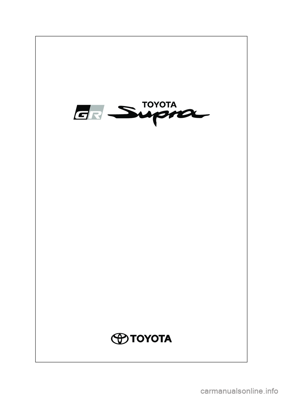 TOYOTA SUPRA 2021 Manuale de Empleo (in Spanish) Supra Owner’s Manual_ES
Supra_OM_Spanish_OM99X80S.book 1 ページ 2020年8月26日 水曜日 午後1時31分 TOYOTA SUPRA 2021 Manuale de Empleo (in Spanish) Supra Owner’s Manual_ES
Supra_OM_Spanish_OM99X80S.book 1 ページ 2020年8月26日 水曜日 午後1時31分