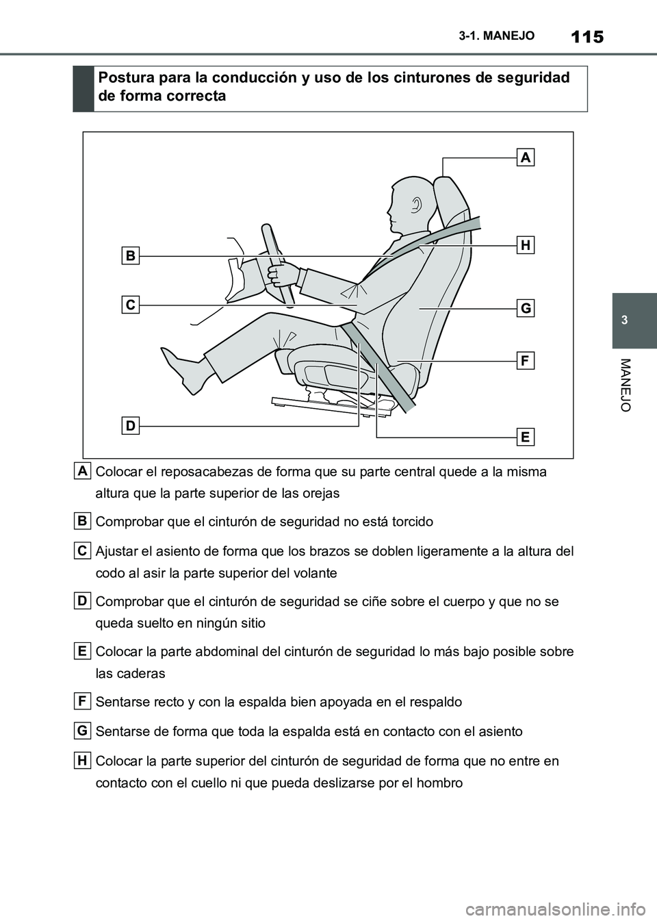 TOYOTA SUPRA 2021 Manuale de Empleo (in Spanish) 115
3 3-1. MANEJO
MANEJO
Supra Owners Manual_S (from Nov. 20 Prod.)Colocar el reposacabezas de forma que su parte central quede a la misma
altura que la parte superior de las orejas
Comprobar que e TOYOTA SUPRA 2021 Manuale de Empleo (in Spanish) 115
3 3-1. MANEJO
MANEJO
Supra Owners Manual_S (from Nov. 20 Prod.)Colocar el reposacabezas de forma que su parte central quede a la misma
altura que la parte superior de las orejas
Comprobar que e