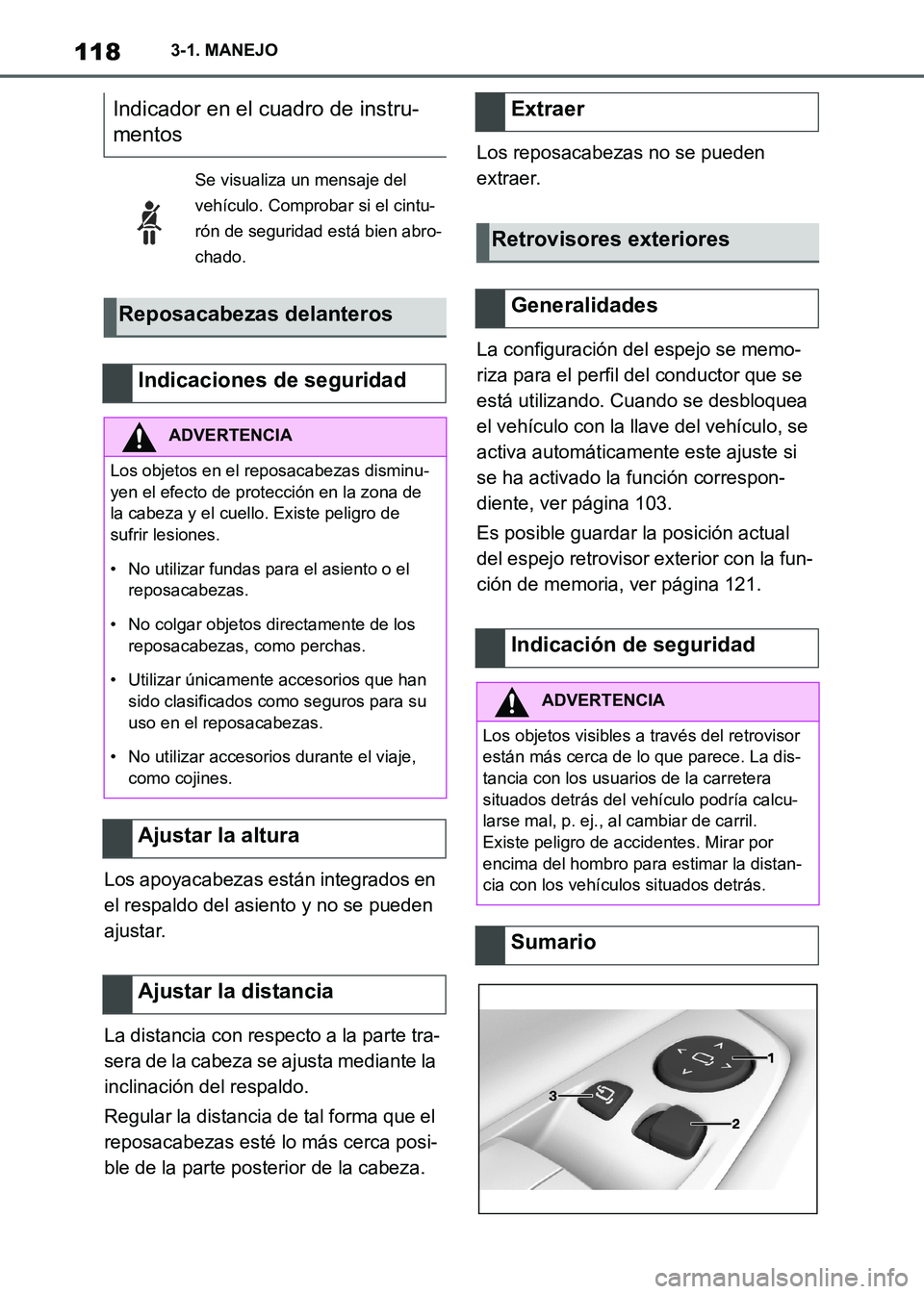 TOYOTA SUPRA 2021 Manuale de Empleo (in Spanish) 1183-1. MANEJO
Supra Owners Manual_S (from Nov. 20 Prod.)Los apoyacabezas están integrados en
el respaldo del asiento y no se pueden
ajustar.
La distancia con respecto a la parte tra-
sera de la TOYOTA SUPRA 2021 Manuale de Empleo (in Spanish) 1183-1. MANEJO
Supra Owners Manual_S (from Nov. 20 Prod.)Los apoyacabezas están integrados en
el respaldo del asiento y no se pueden
ajustar.
La distancia con respecto a la parte tra-
sera de la