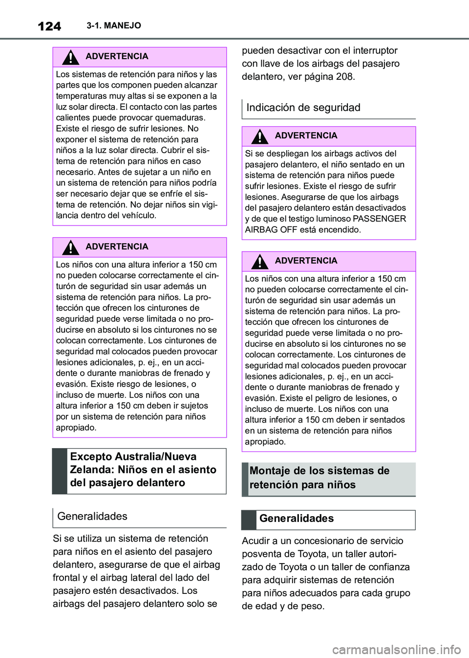 TOYOTA SUPRA 2021 Manuale de Empleo (in Spanish) 1243-1. MANEJO
Supra Owners Manual_S (from Nov. 20 Prod.)Si se utiliza un sistema de retención
para niños en el asiento del pasajero
delantero, asegurarse de que el airbag
frontal y el airbag l TOYOTA SUPRA 2021 Manuale de Empleo (in Spanish) 1243-1. MANEJO
Supra Owners Manual_S (from Nov. 20 Prod.)Si se utiliza un sistema de retención
para niños en el asiento del pasajero
delantero, asegurarse de que el airbag
frontal y el airbag l