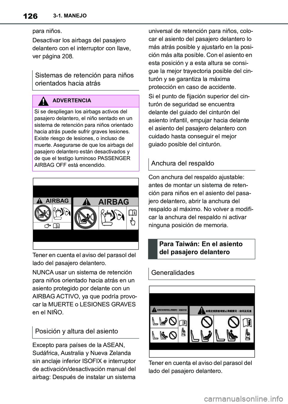 TOYOTA SUPRA 2021 Manuale de Empleo (in Spanish) 1263-1. MANEJO
Supra Owners Manual_S (from Nov. 20 Prod.)para niños.
Desactivar los airbags del pasajero
delantero con el interruptor con llave,
ver página 208.
Tener en cuenta el aviso del para TOYOTA SUPRA 2021 Manuale de Empleo (in Spanish) 1263-1. MANEJO
Supra Owners Manual_S (from Nov. 20 Prod.)para niños.
Desactivar los airbags del pasajero
delantero con el interruptor con llave,
ver página 208.
Tener en cuenta el aviso del para