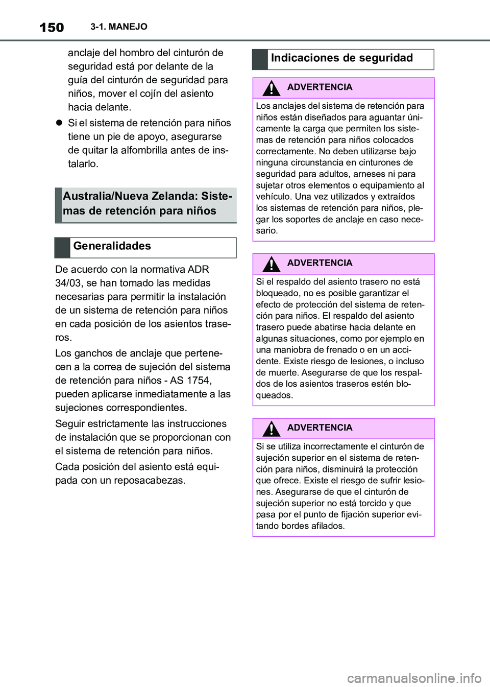 TOYOTA SUPRA 2021 Manuale de Empleo (in Spanish) 1503-1. MANEJO
Supra Owners Manual_S (from Nov. 20 Prod.)anclaje del hombro del cinturón de
seguridad está por delante de la
guía del cinturón de seguridad para
niños, mover el cojín del as TOYOTA SUPRA 2021 Manuale de Empleo (in Spanish) 1503-1. MANEJO
Supra Owners Manual_S (from Nov. 20 Prod.)anclaje del hombro del cinturón de
seguridad está por delante de la
guía del cinturón de seguridad para
niños, mover el cojín del as