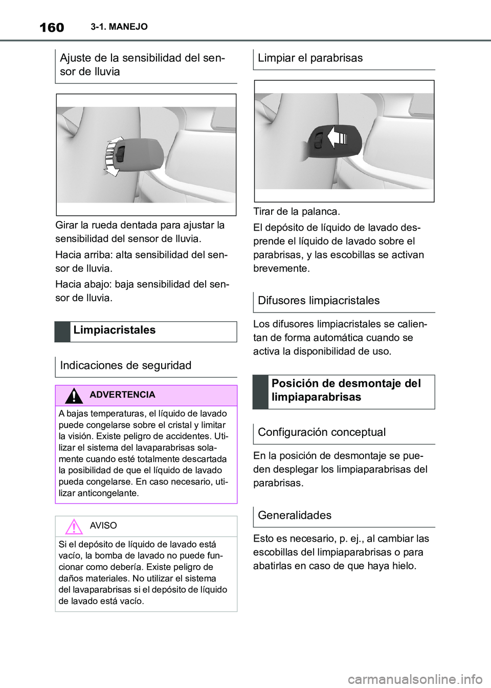 TOYOTA SUPRA 2021 Manuale de Empleo (in Spanish) 1603-1. MANEJO
Supra Owners Manual_S (from Nov. 20 Prod.)Girar la rueda dentada para ajustar la
sensibilidad del sensor de lluvia.
Hacia arriba: alta sensibilidad del sen-
sor de lluvia.
Hacia abaj TOYOTA SUPRA 2021 Manuale de Empleo (in Spanish) 1603-1. MANEJO
Supra Owners Manual_S (from Nov. 20 Prod.)Girar la rueda dentada para ajustar la
sensibilidad del sensor de lluvia.
Hacia arriba: alta sensibilidad del sen-
sor de lluvia.
Hacia abaj