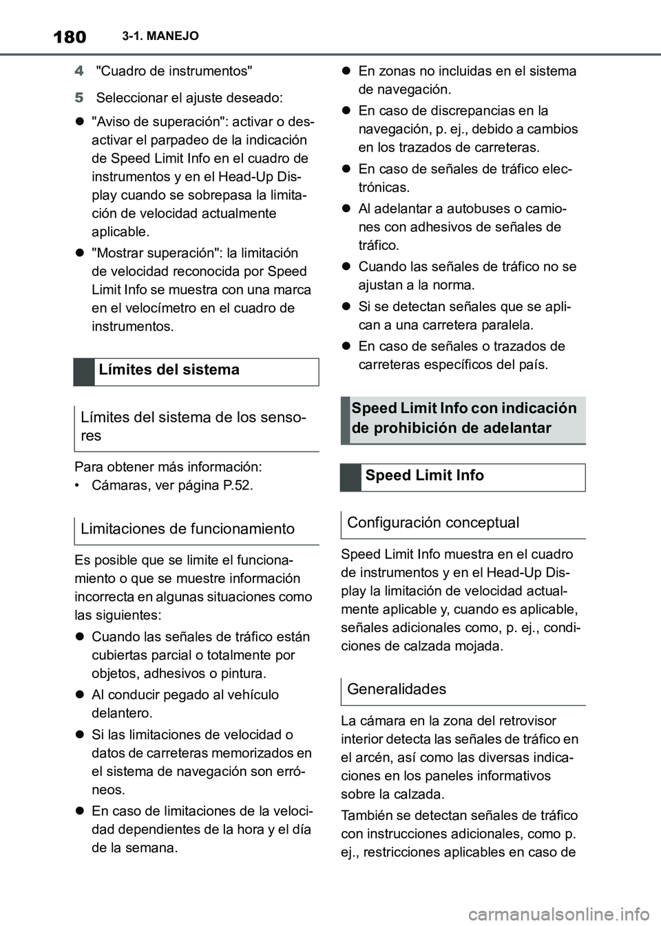 TOYOTA SUPRA 2021 Manuale de Empleo (in Spanish) 1803-1. MANEJO
Supra Owners Manual_S (from Nov. 20 Prod.)4"Cuadro de instrumentos"
5Seleccionar el ajuste deseado:
"Aviso de superación": activar o des-
activar el parpadeo de la indicación
de TOYOTA SUPRA 2021 Manuale de Empleo (in Spanish) 1803-1. MANEJO
Supra Owners Manual_S (from Nov. 20 Prod.)4"Cuadro de instrumentos"
5Seleccionar el ajuste deseado:
"Aviso de superación": activar o des-
activar el parpadeo de la indicación
de