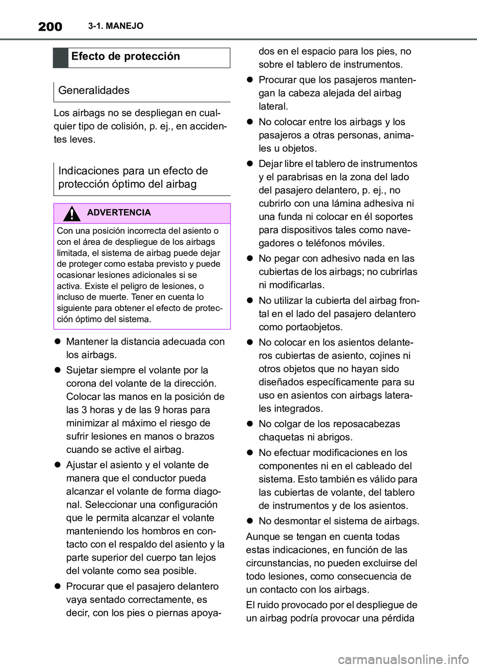 TOYOTA SUPRA 2021 Manuale de Empleo (in Spanish) 2003-1. MANEJO
Supra Owners Manual_S (from Nov. 20 Prod.)Los airbags no se despliegan en cual-
quier tipo de colisión, p. ej., en acciden-
tes leves.
Mantener la distancia adecuada con
los airb TOYOTA SUPRA 2021 Manuale de Empleo (in Spanish) 2003-1. MANEJO
Supra Owners Manual_S (from Nov. 20 Prod.)Los airbags no se despliegan en cual-
quier tipo de colisión, p. ej., en acciden-
tes leves.
Mantener la distancia adecuada con
los airb