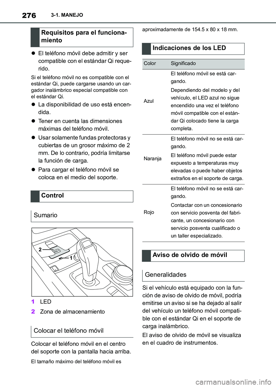 TOYOTA SUPRA 2021 Manuale de Empleo (in Spanish) 2763-1. MANEJO
Supra Owners Manual_S (from Nov. 20 Prod.)El teléfono móvil debe admitir y ser
compatible con el estándar Qi reque-
rido.
Si el teléfono móvil no es compatible con el
están TOYOTA SUPRA 2021 Manuale de Empleo (in Spanish) 2763-1. MANEJO
Supra Owners Manual_S (from Nov. 20 Prod.)El teléfono móvil debe admitir y ser
compatible con el estándar Qi reque-
rido.
Si el teléfono móvil no es compatible con el
están