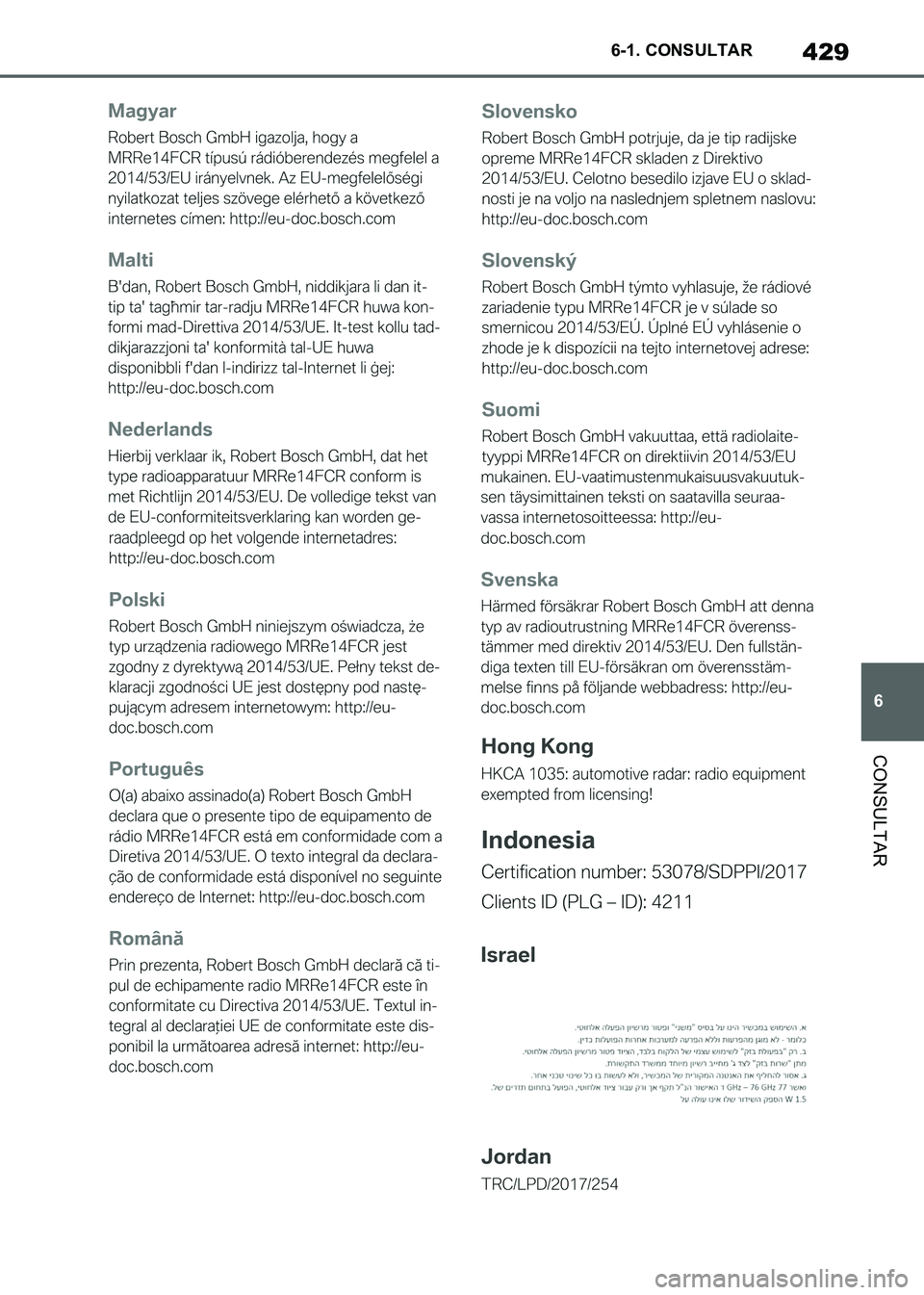 TOYOTA SUPRA 2021 Manuale de Empleo (in Spanish) 429
6 6-1. CONSULTAR
CONSULTAR
Supra Owners Manual_S (from Nov. 20 Prod.)
Supra_OM_Spanish_OM99X80S.book 429 ページ 2020年8月26日 水曜日 午後1時31分 TOYOTA SUPRA 2021 Manuale de Empleo (in Spanish) 429
6 6-1. CONSULTAR
CONSULTAR
Supra Owners Manual_S (from Nov. 20 Prod.)
Supra_OM_Spanish_OM99X80S.book 429 ページ 2020年8月26日 水曜日 午後1時31分