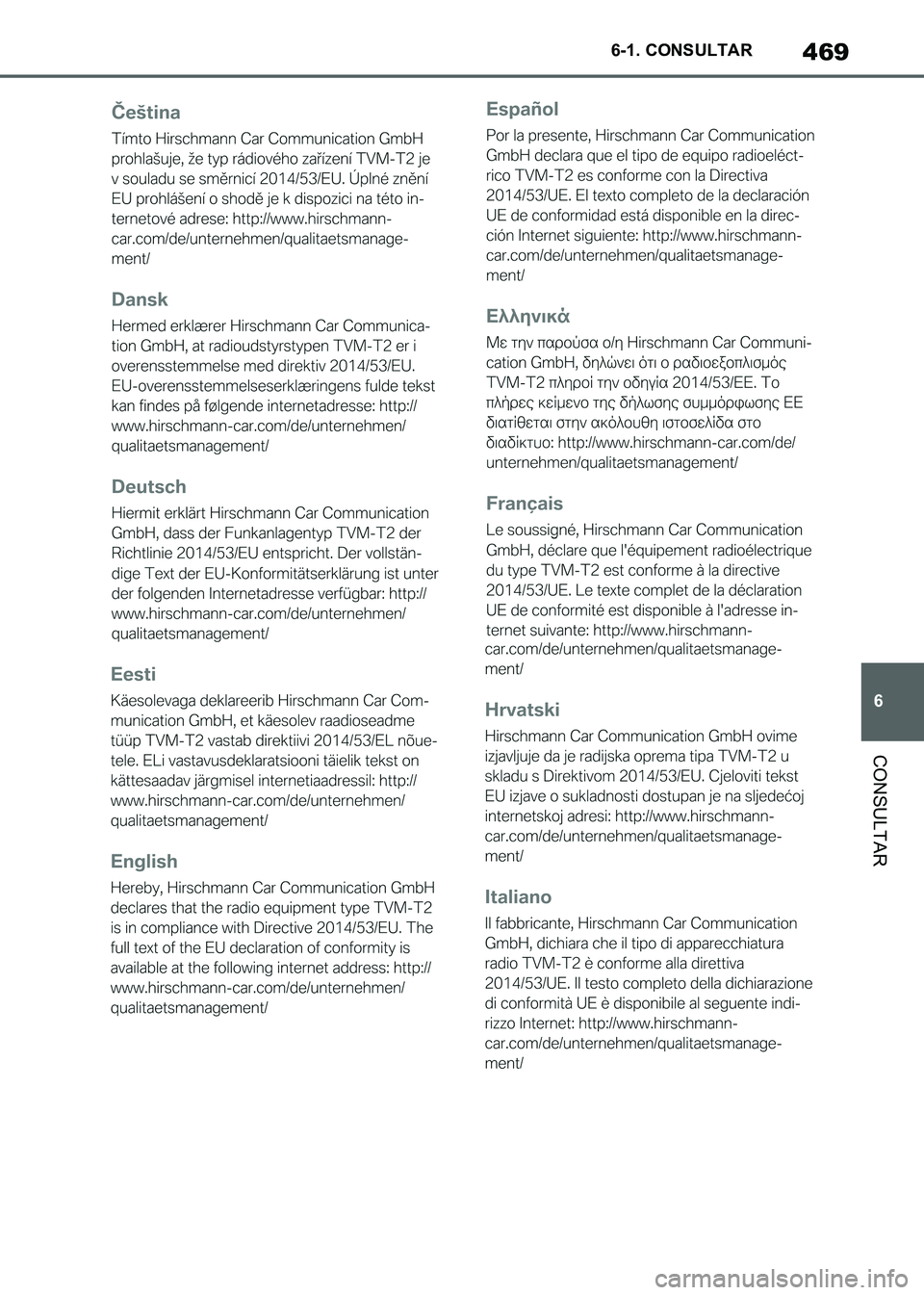 TOYOTA SUPRA 2021 Manuale de Empleo (in Spanish) 469
6 6-1. CONSULTAR
CONSULTAR
Supra Owners Manual_S (from Nov. 20 Prod.)
Supra_OM_Spanish_OM99X80S.book 469 ページ 2020年8月26日 水曜日 午後1時31分 TOYOTA SUPRA 2021 Manuale de Empleo (in Spanish) 469
6 6-1. CONSULTAR
CONSULTAR
Supra Owners Manual_S (from Nov. 20 Prod.)
Supra_OM_Spanish_OM99X80S.book 469 ページ 2020年8月26日 水曜日 午後1時31分